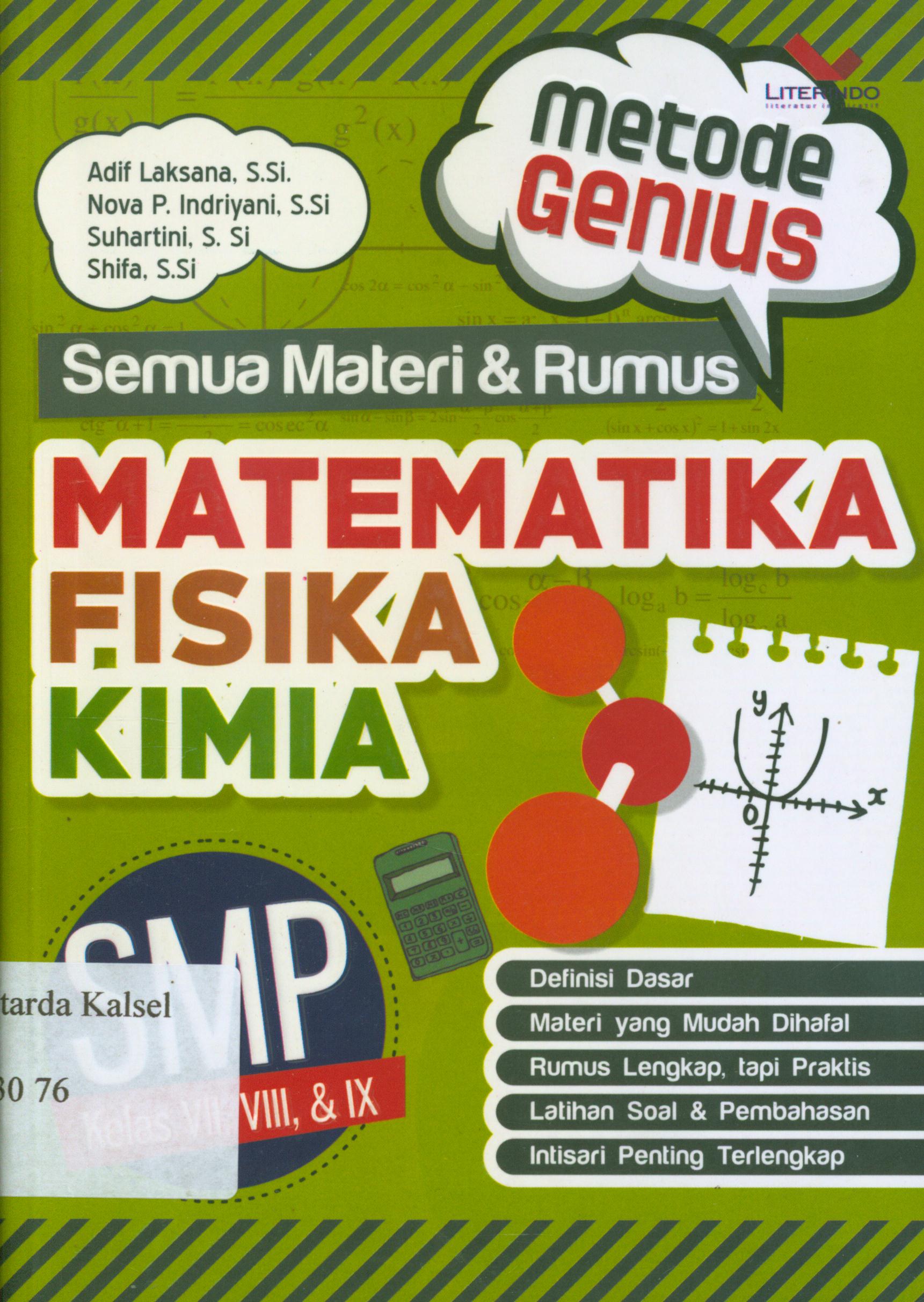 Cover Metode genius semua materi dan rumus matematika fisika kimia SMP kelas VII, VII, dan IX / Adif Laksana... [et.ak] ; penyunting, Chrisna Farmadiani.