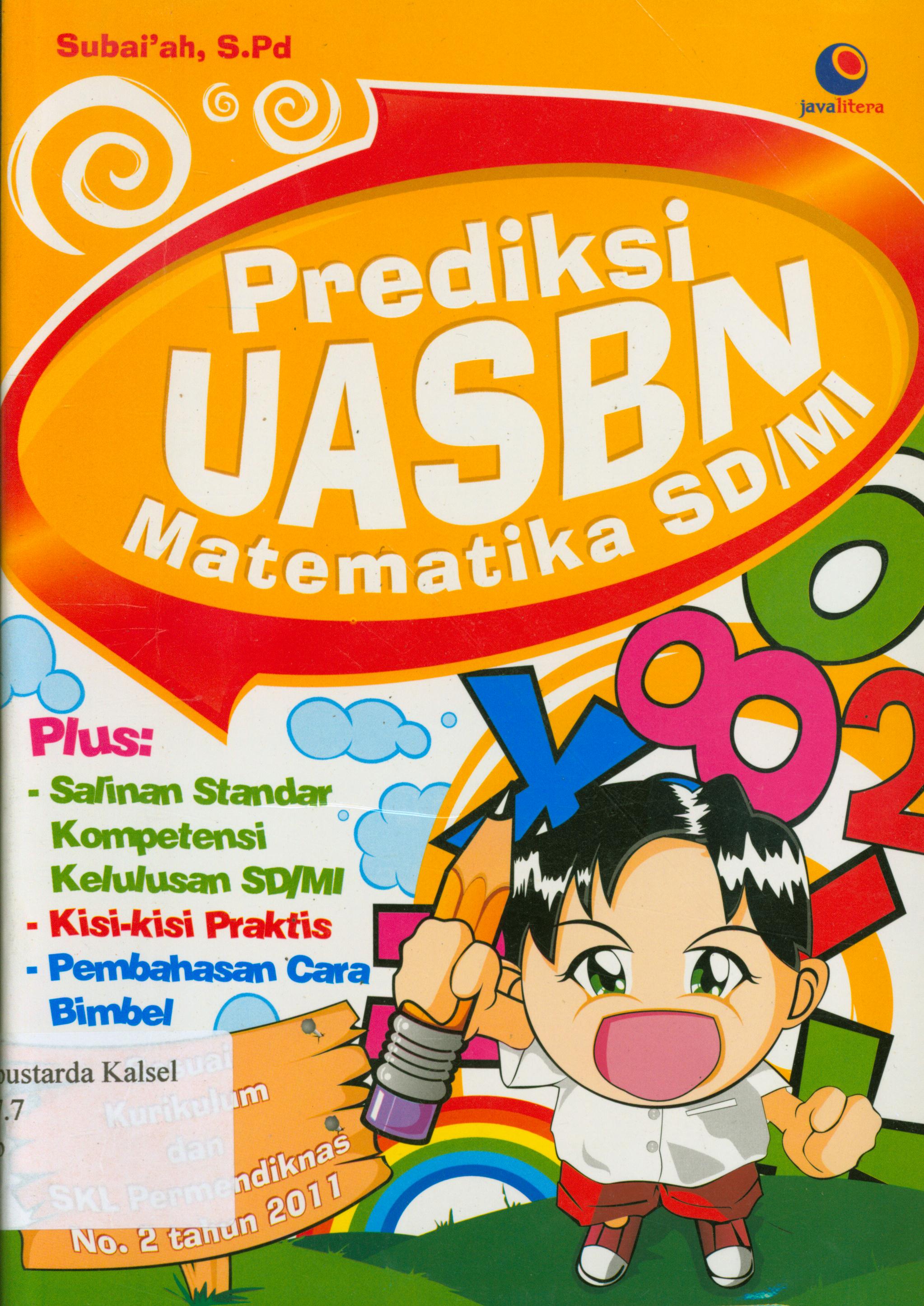 Cover Prediksi UASBN matematika SD/MI : sesuai kurikulum dan permendiknas No. 2 tahun 2011 / Subai'ah.