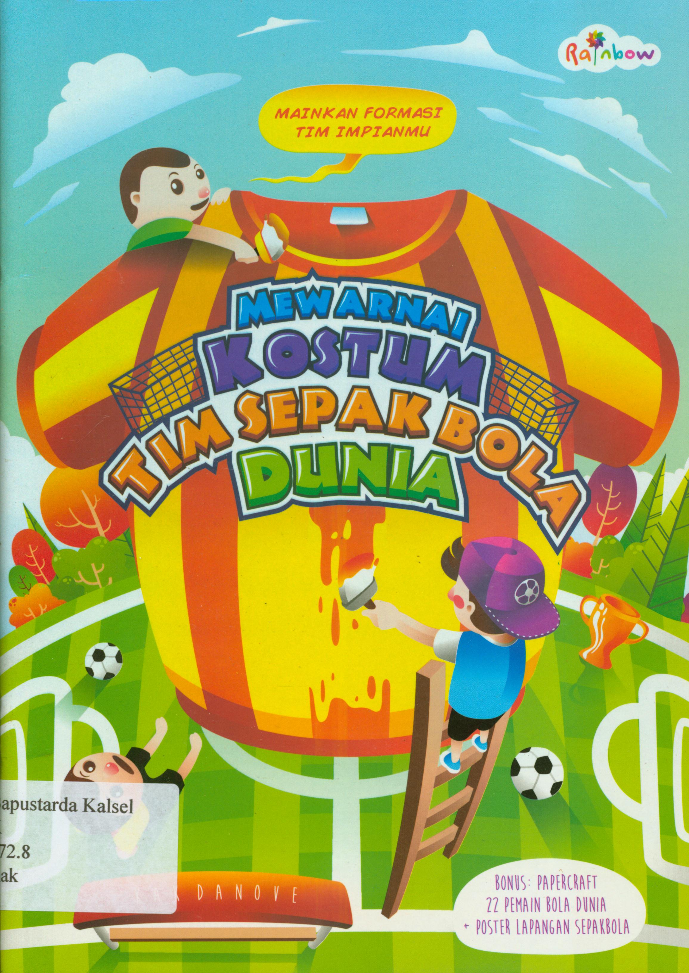 Cover Mewarnai kostum tim sepak bola dunia / Kak Danove ; editor Yasintha Vita Wahyuningsih.
