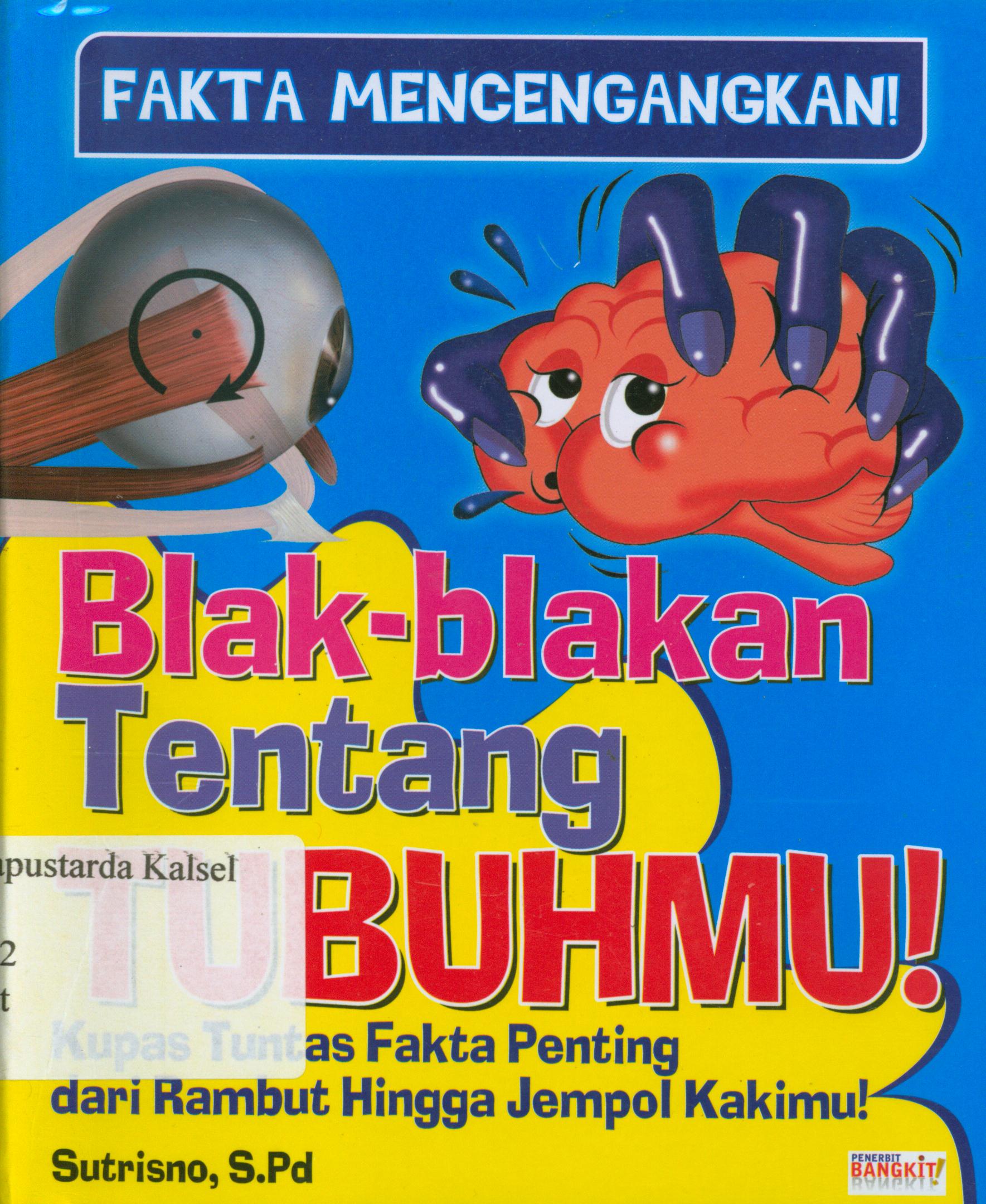 Cover Fakta mencengangkan : blak-blakan tentang tubuh mu / Sutrisno.