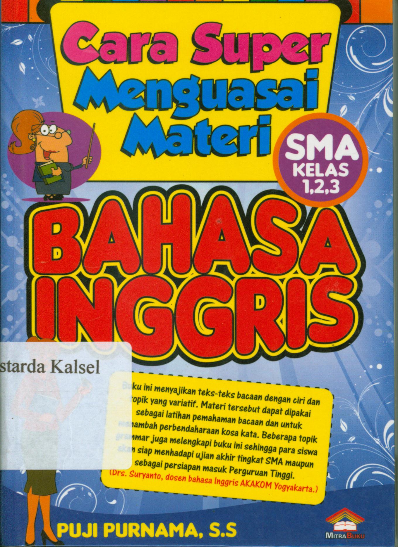 Cover Cara super menguasai materi bahasa inggris SMA kelas 1, 2, 3 / Puji Purnama.