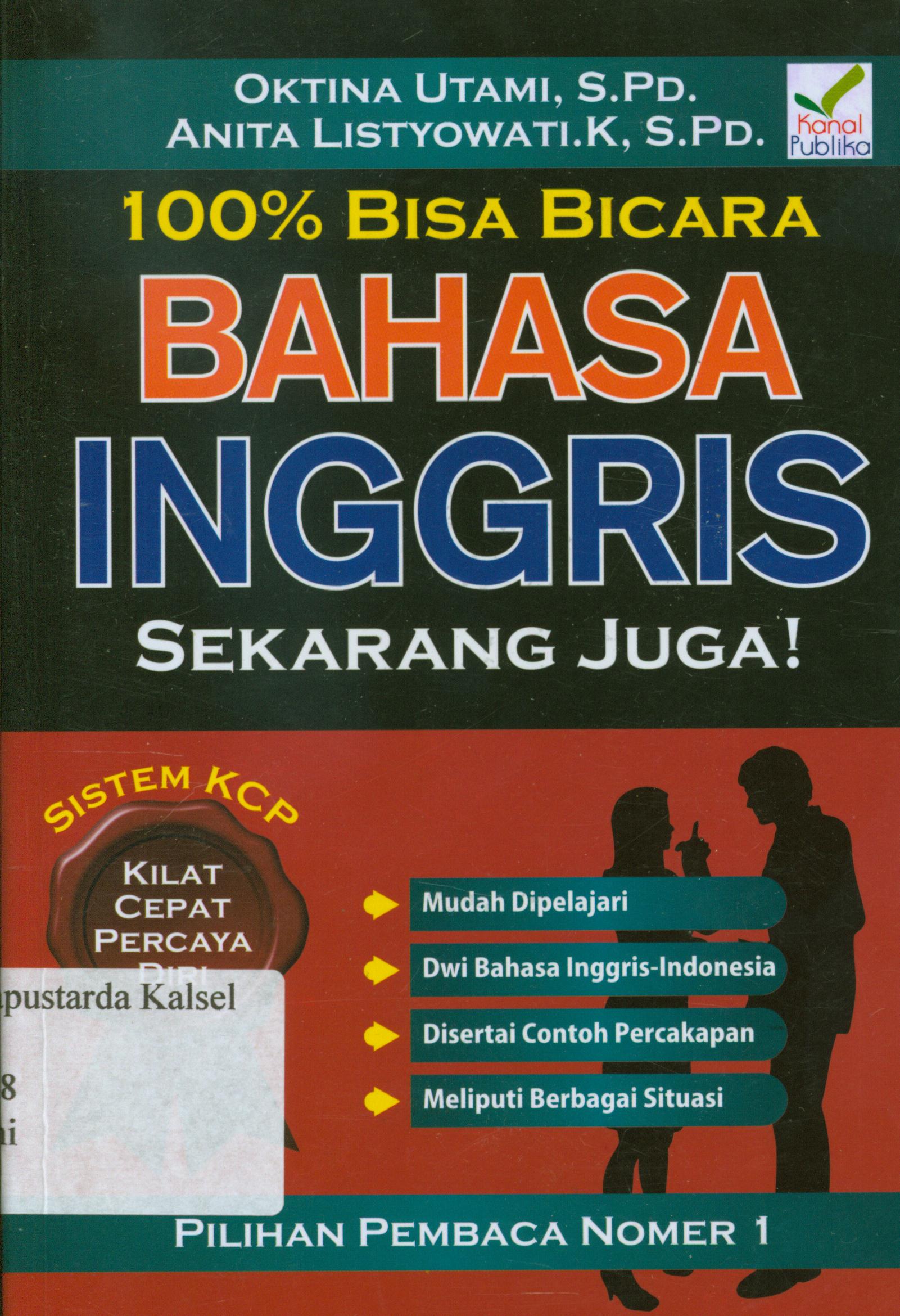 Cover 100% bisa bicara bahasa inggris sekarang juga! / Anita Listyowati, Oktina Utami ; penyunting, Daru Wijayanti.