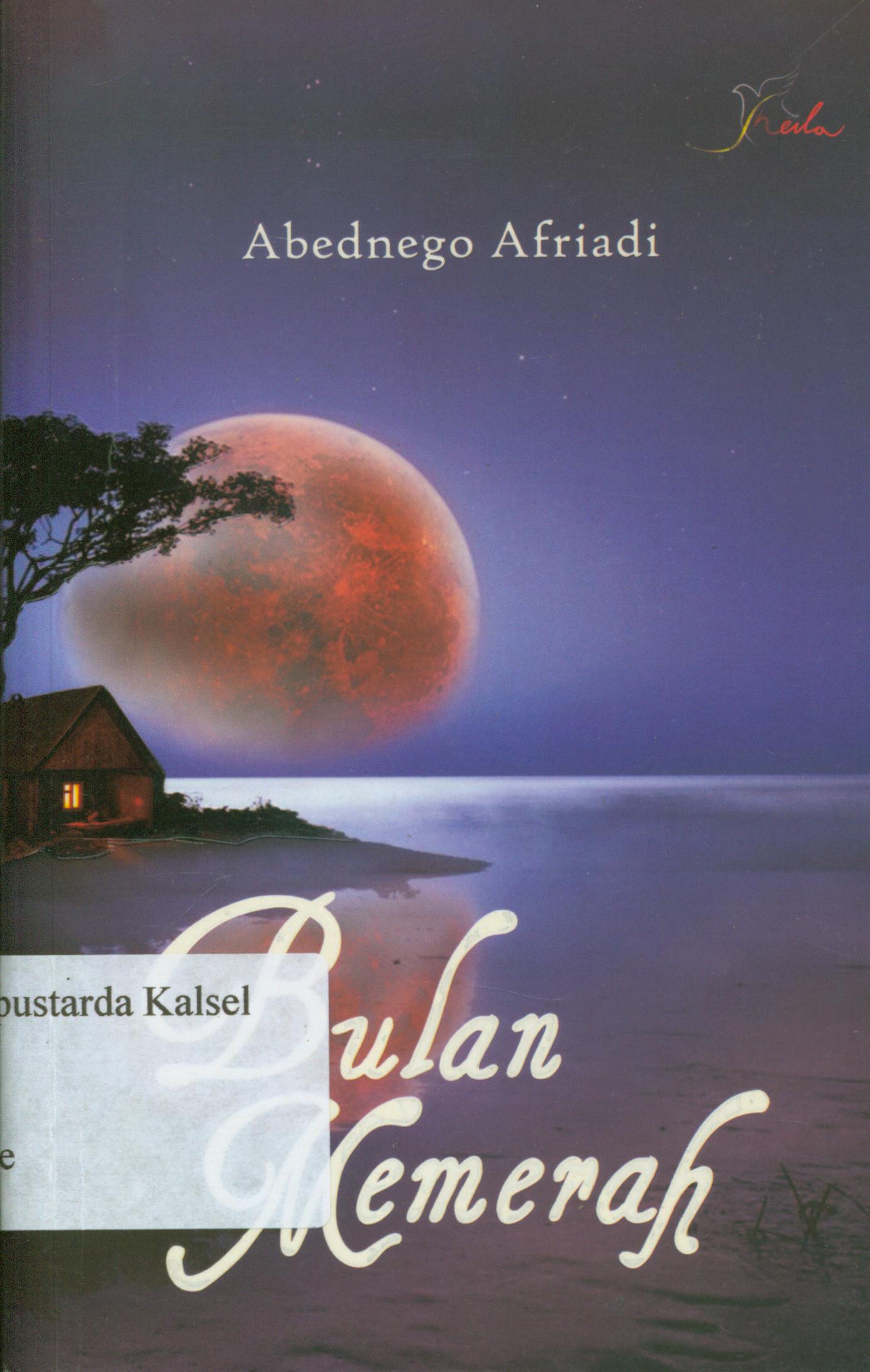 Cover Bulan memerah / abednego Afriadi ; editor, Yashinta