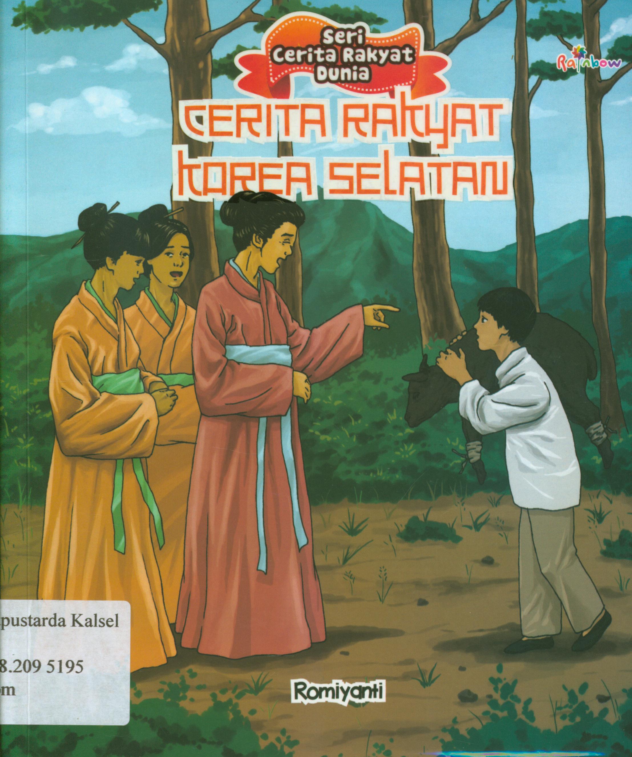 Cover Seri cerita rakyat dunia : cerita rakyat korea selatan ; editor, Sisilia Triana Dewi.