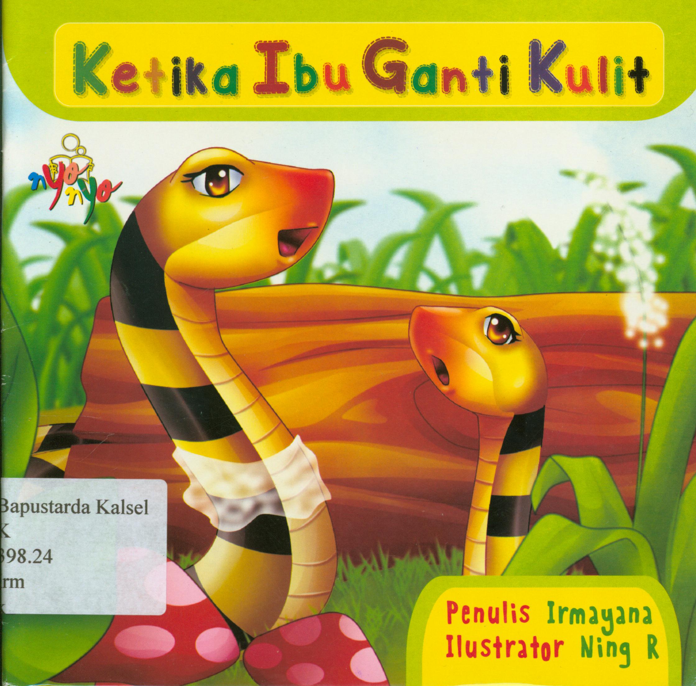 Cover Ketika ibu ganti kulit / Irmayana ; editor, Benedicta Rini W.