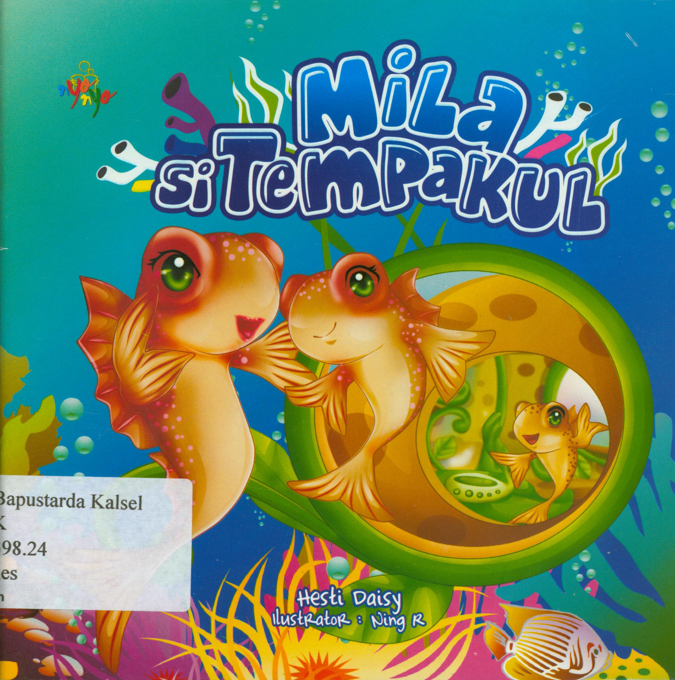 Cover Mila si tempakul / Hesti Daisy ; editor, Sisilia Triana Dewi.