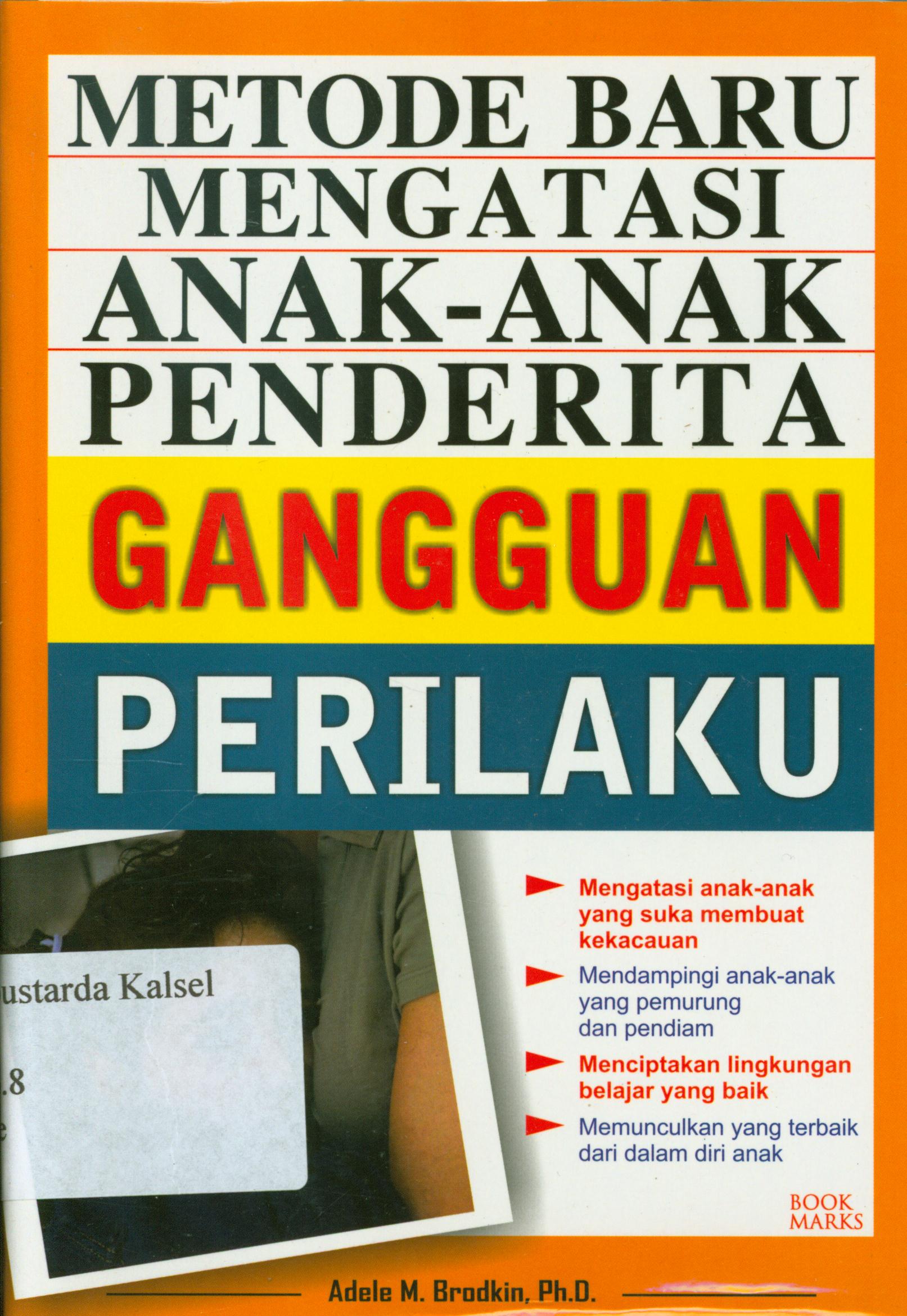 Cover Metode baru mengatasi anak-anak penderita gangguan perilaku / Adele M. Brodkin.