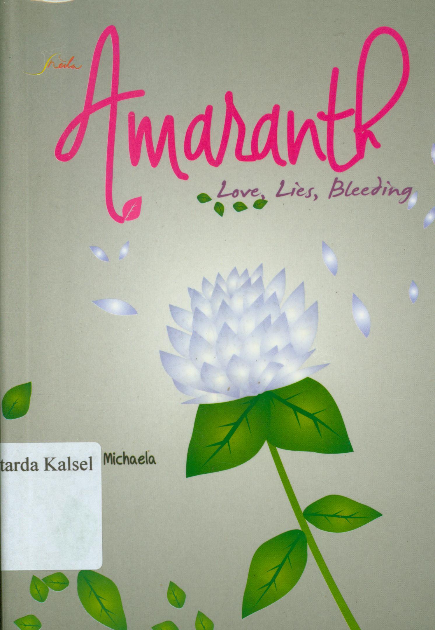 Cover Amaranth :  love, Lies, Bleeding / Maria Ch Michaela ; editor, Ariata.