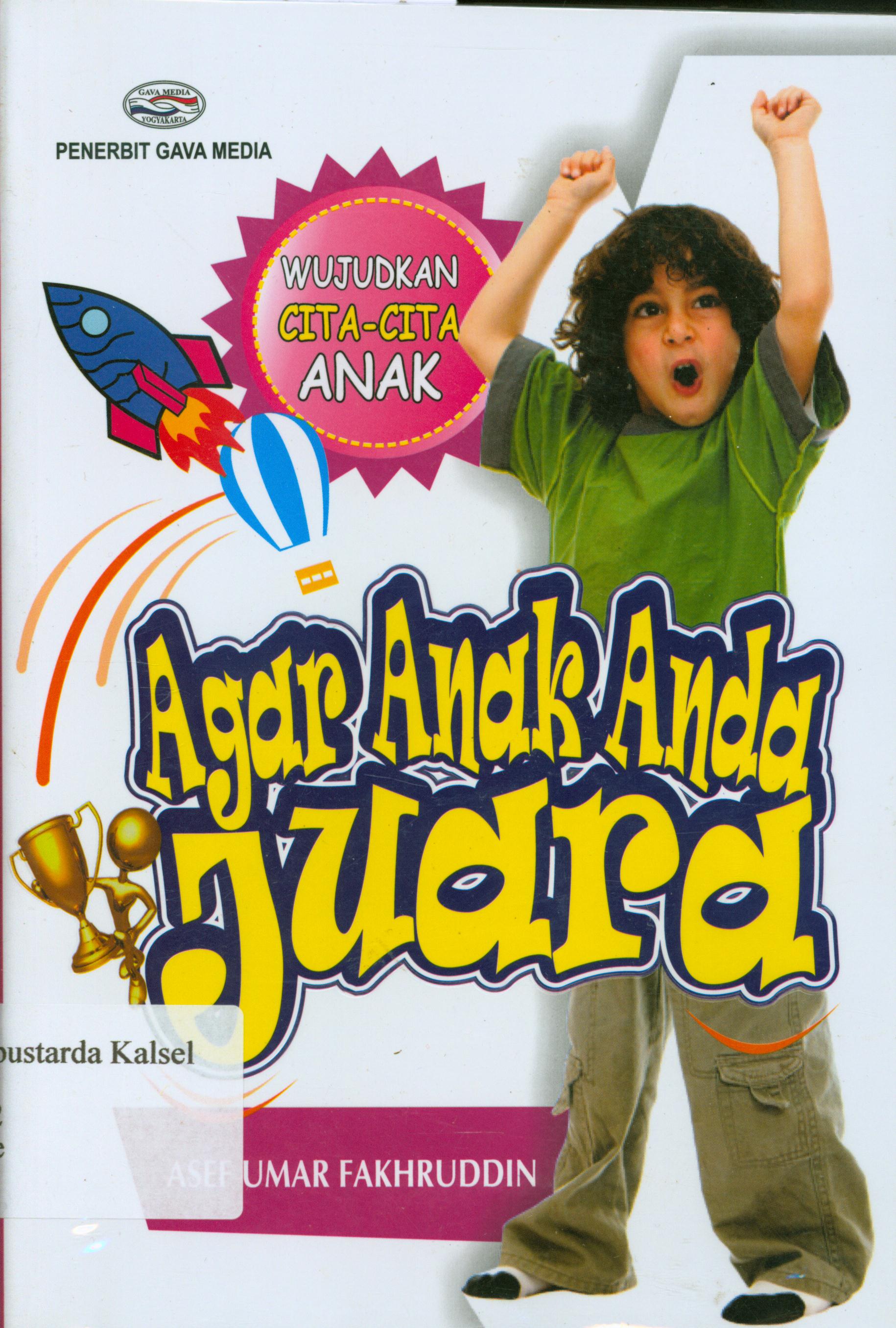 Cover Agar anak anda juara / Asep Umar Fakhruddin.