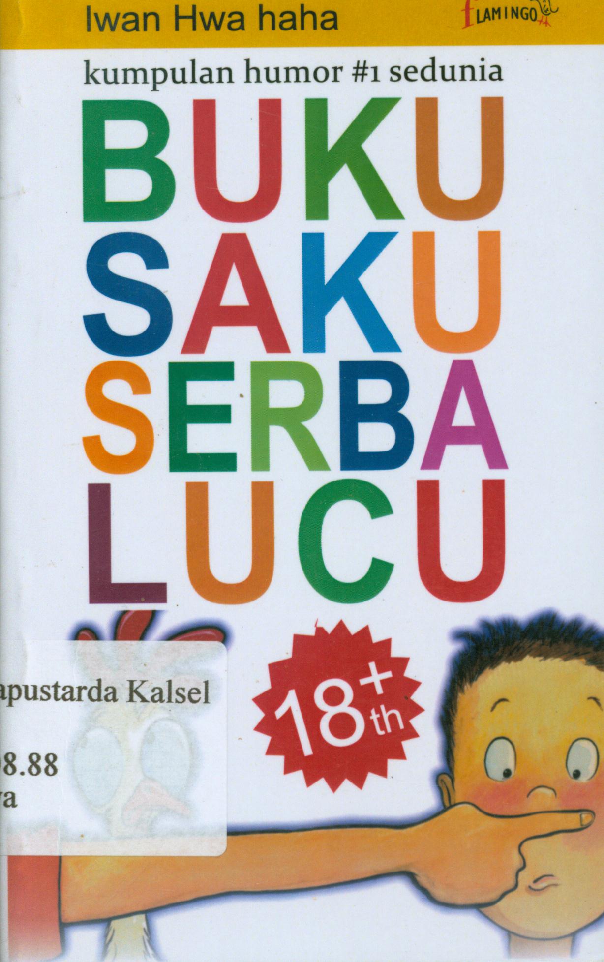 Cover Kumpulan humor # 1 sedunia : Buku saku serba lucu / Iwa Hwa haha.