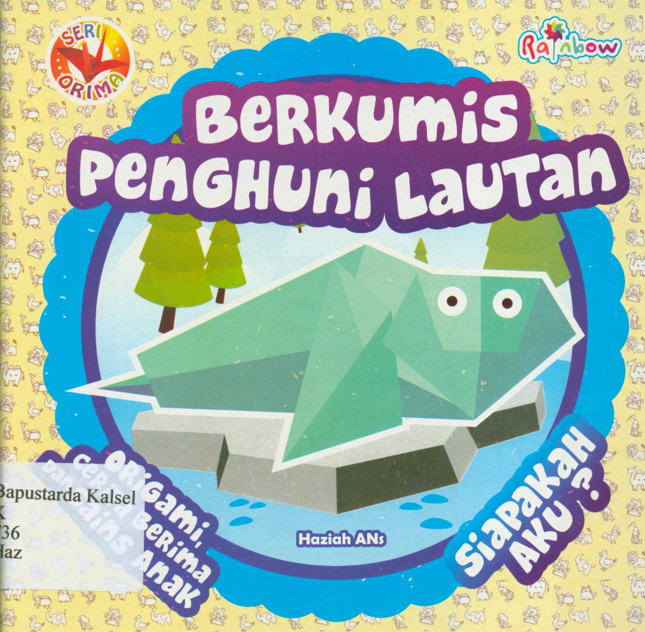 Cover Sero orima : berkumis penghuni lautan, siapakah aku / Haziah Ans ; editor, Benedicta Rini W.