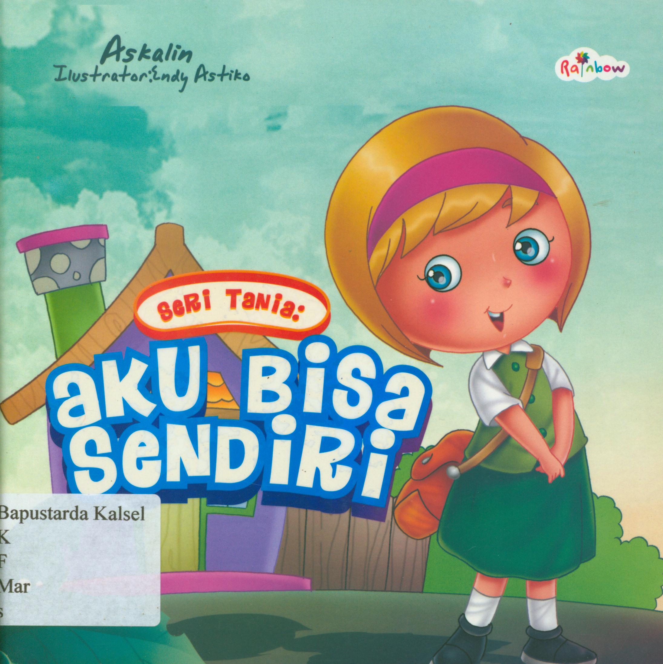 Cover Seri tania : aku bisa sendiri / Askalin ; editor, Sisilia Triana Dewi.