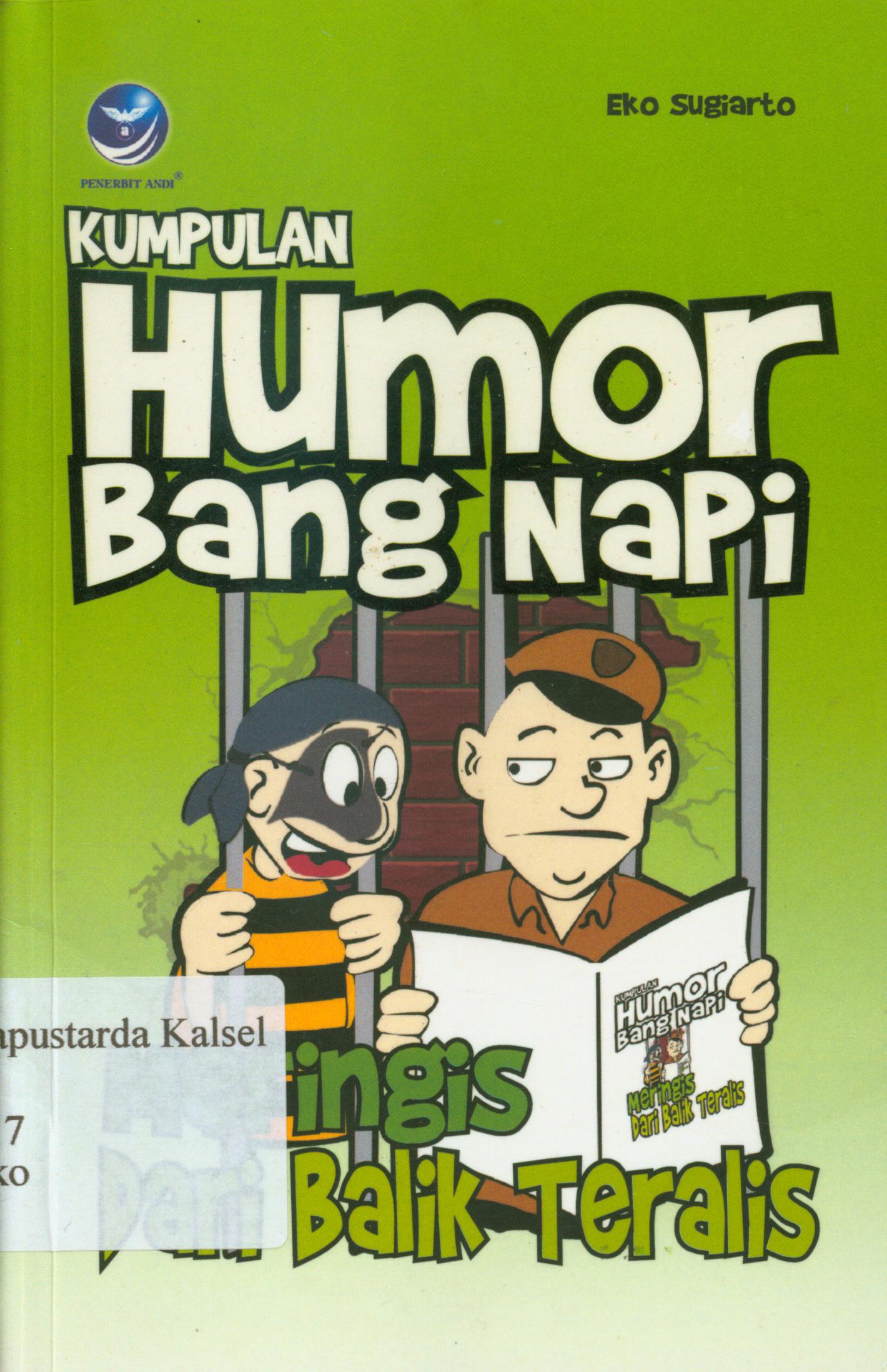 Cover Meringis dari balik teralis : kumpulan humor Bang Napi / Eko Sugiarto ; editor, Th. Arie Prabawati.