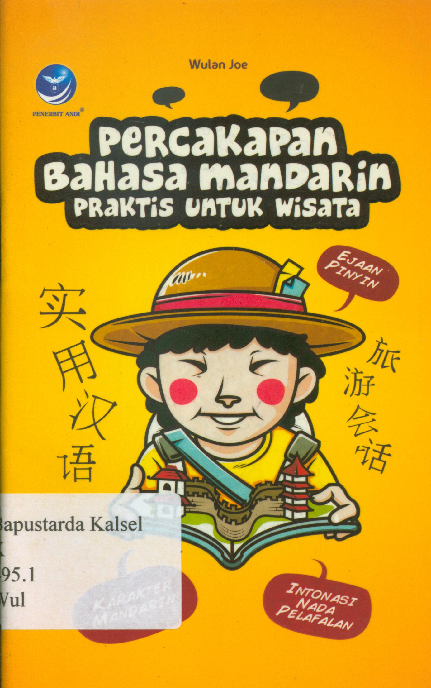 Cover Percakapan bahasa mandarin praktis untuk wisata / Wulan Joe ; editor, Benedicta Rini W.