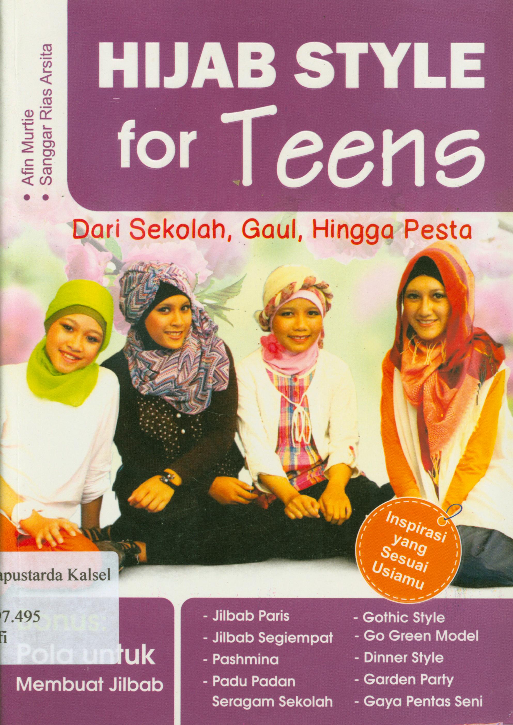 Cover Hijab style for teens : dari sekolah, gaul, hingga pesta Afin Murtie ; penyunting, Chrisna F.