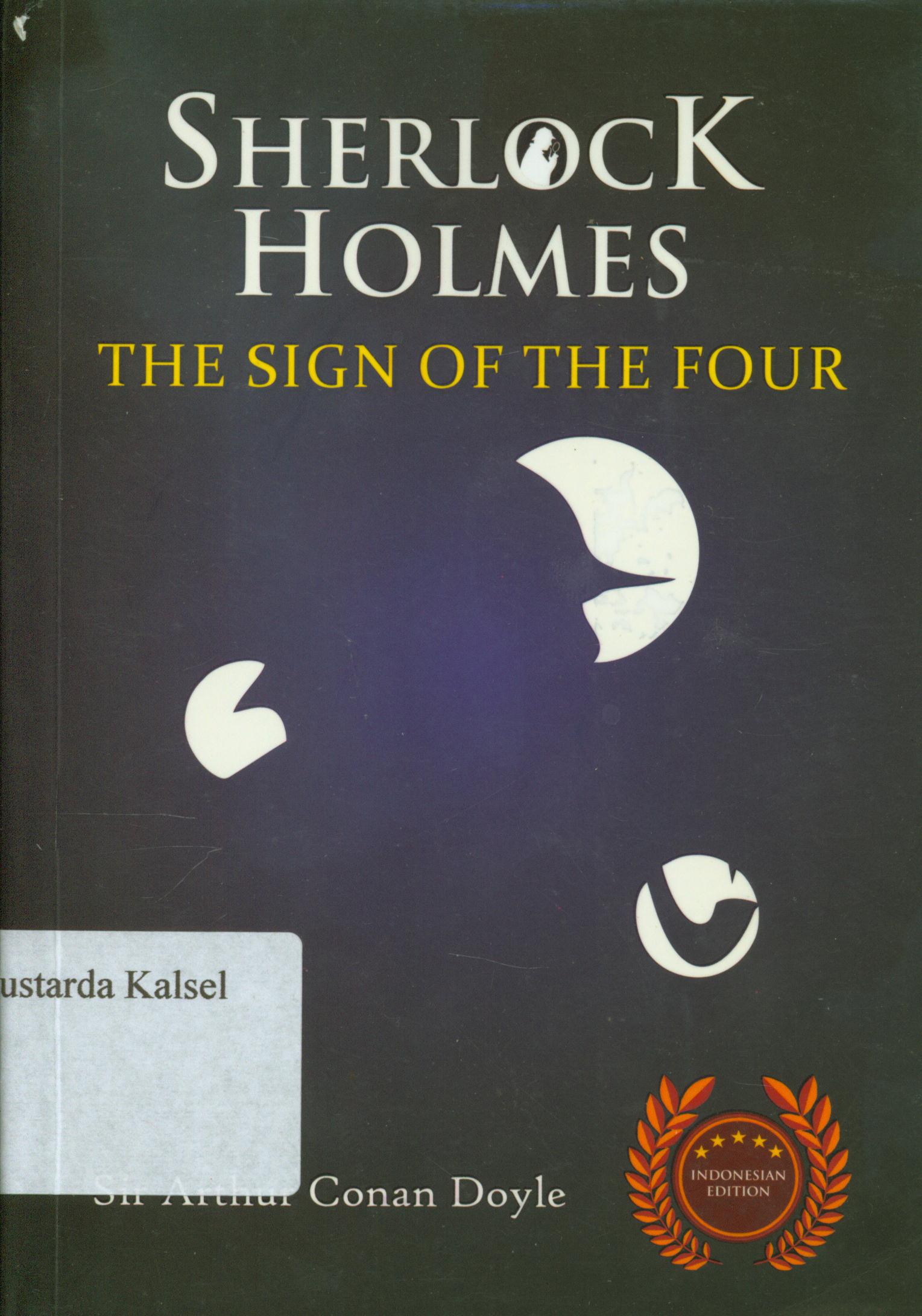 Cover Sherlock holmes the sign of the four / Sir Arthur Conan Doyle ; penyunting, Albert, editor, Satya.