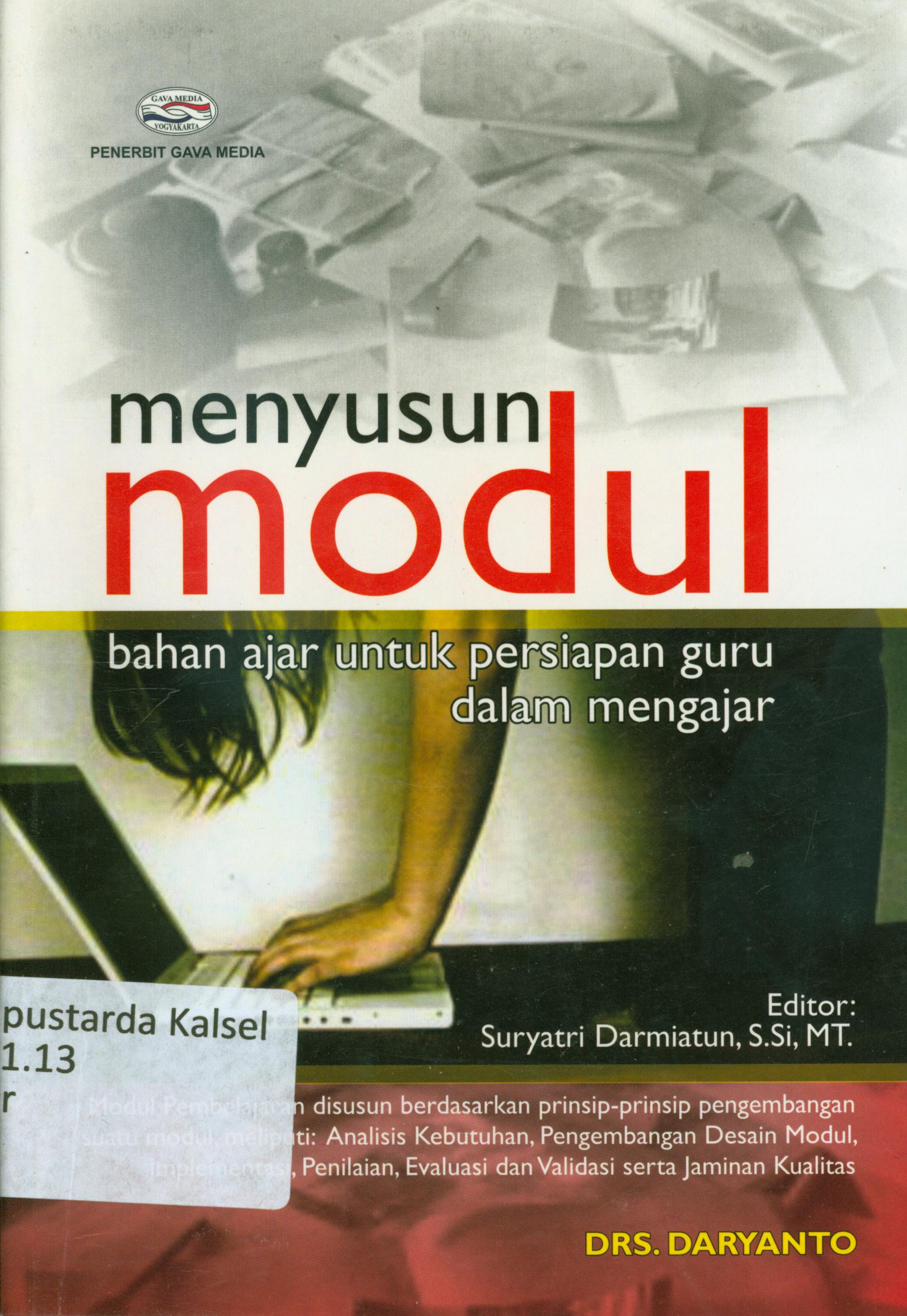 Cover Menyusun modul :  bahan ajar untuk persiapan guru dalam mengajar / Daryanto ; Suryatri Darmiatun