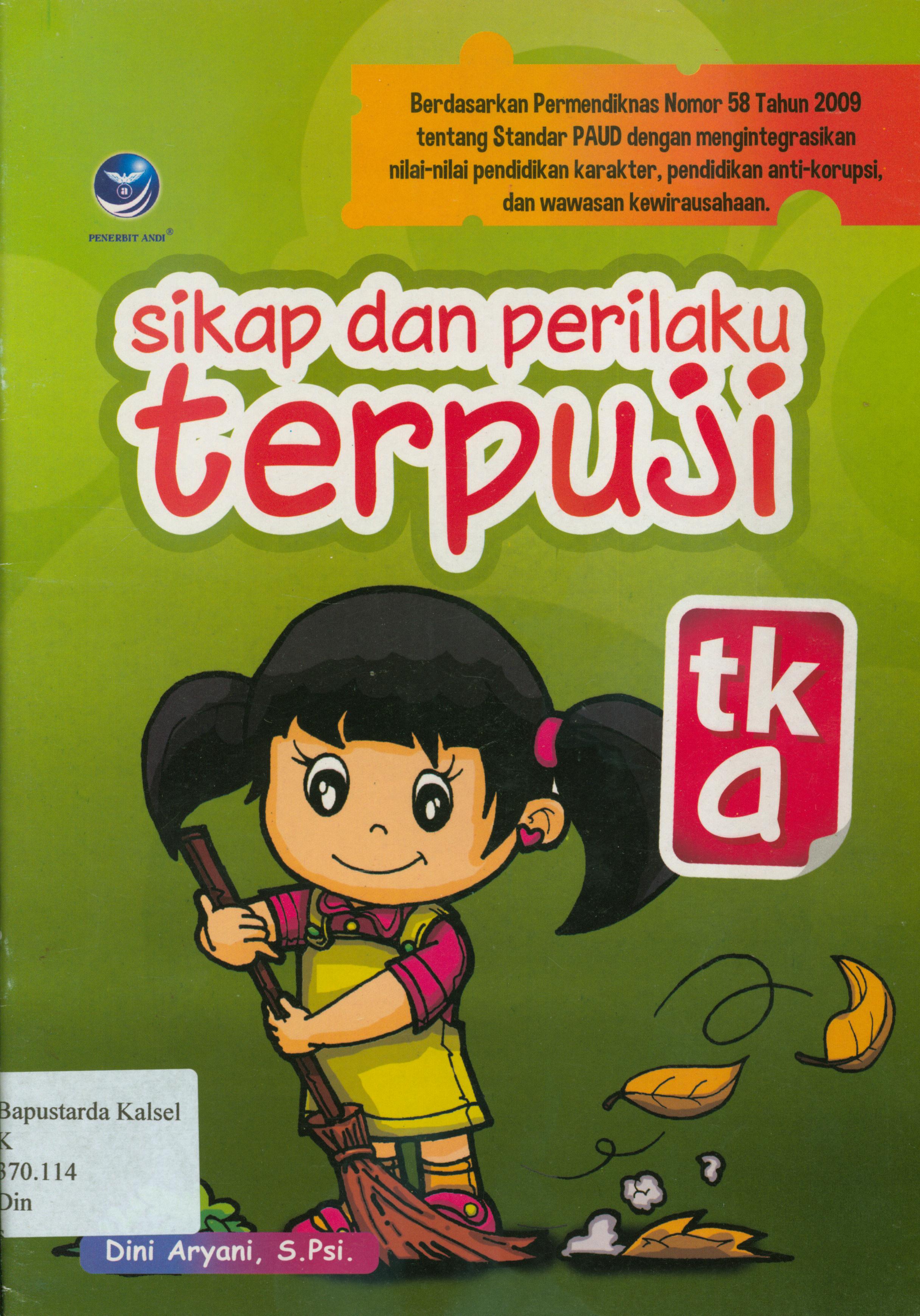 Cover Sikap dan perilaku terpuji tk a / Dini Aryani ; editor, E. Rahayu Prasetyaningsih.