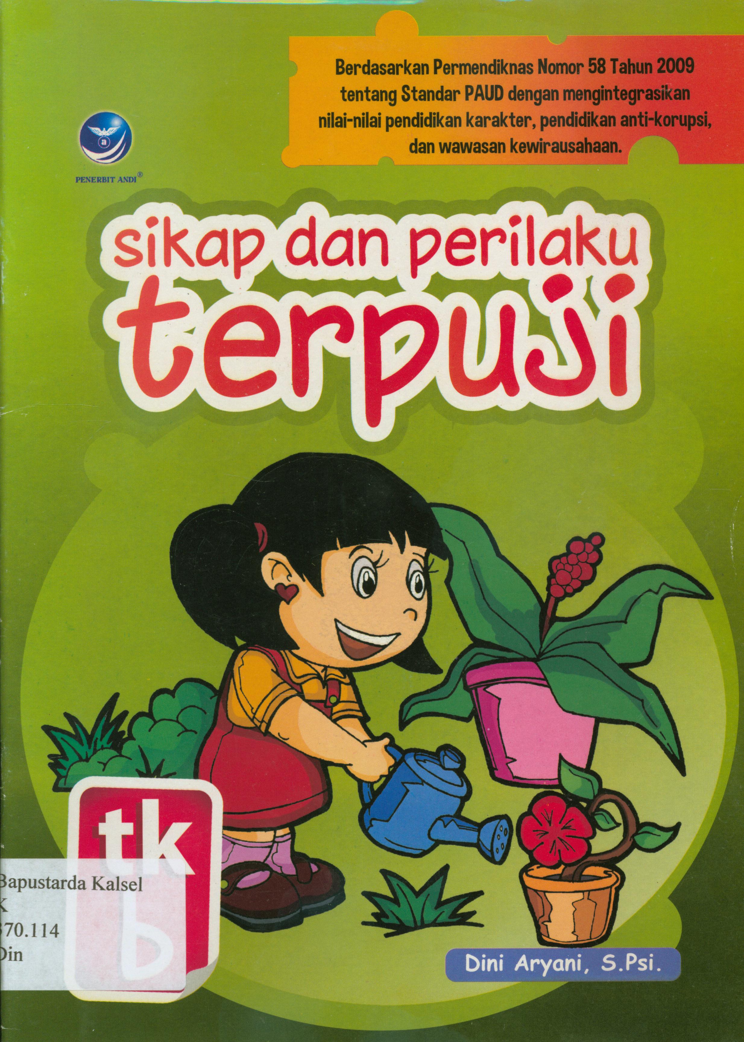 Cover Sikap dan perilaku terpuji tk b / Dini Aryani ; editor, E. Rahayu Prasetyaningsih.