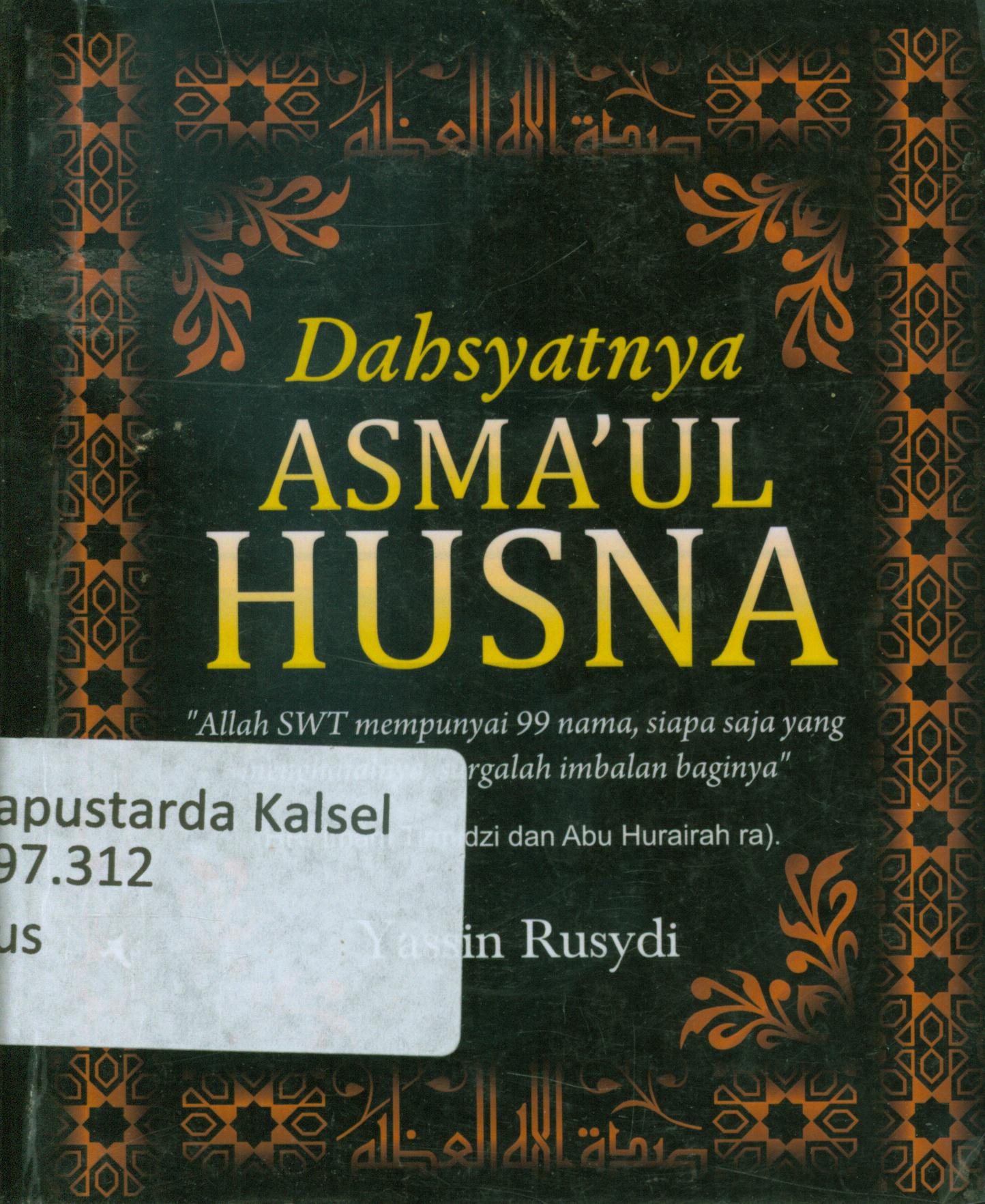 Cover Dahsyatnya Asma'ul Husna Yassin Rusydy ; penyunting. Terry Perdanawati