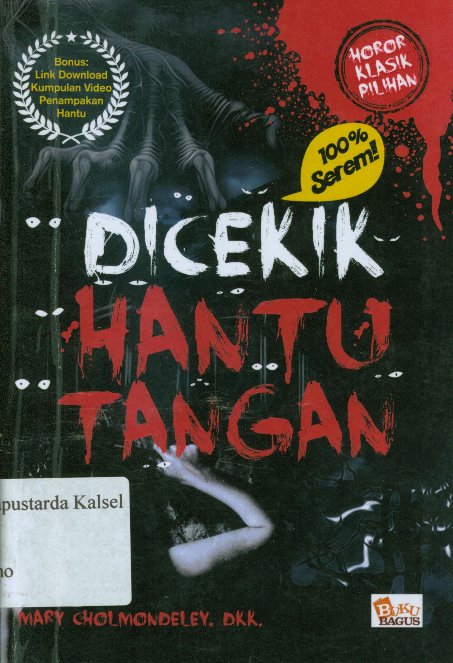 Cover Dicekik hantu tangan / Mary Cholmondeley... [et.al] ; penerjemah, An Ismanto, penyunting, Nur Iswarso.