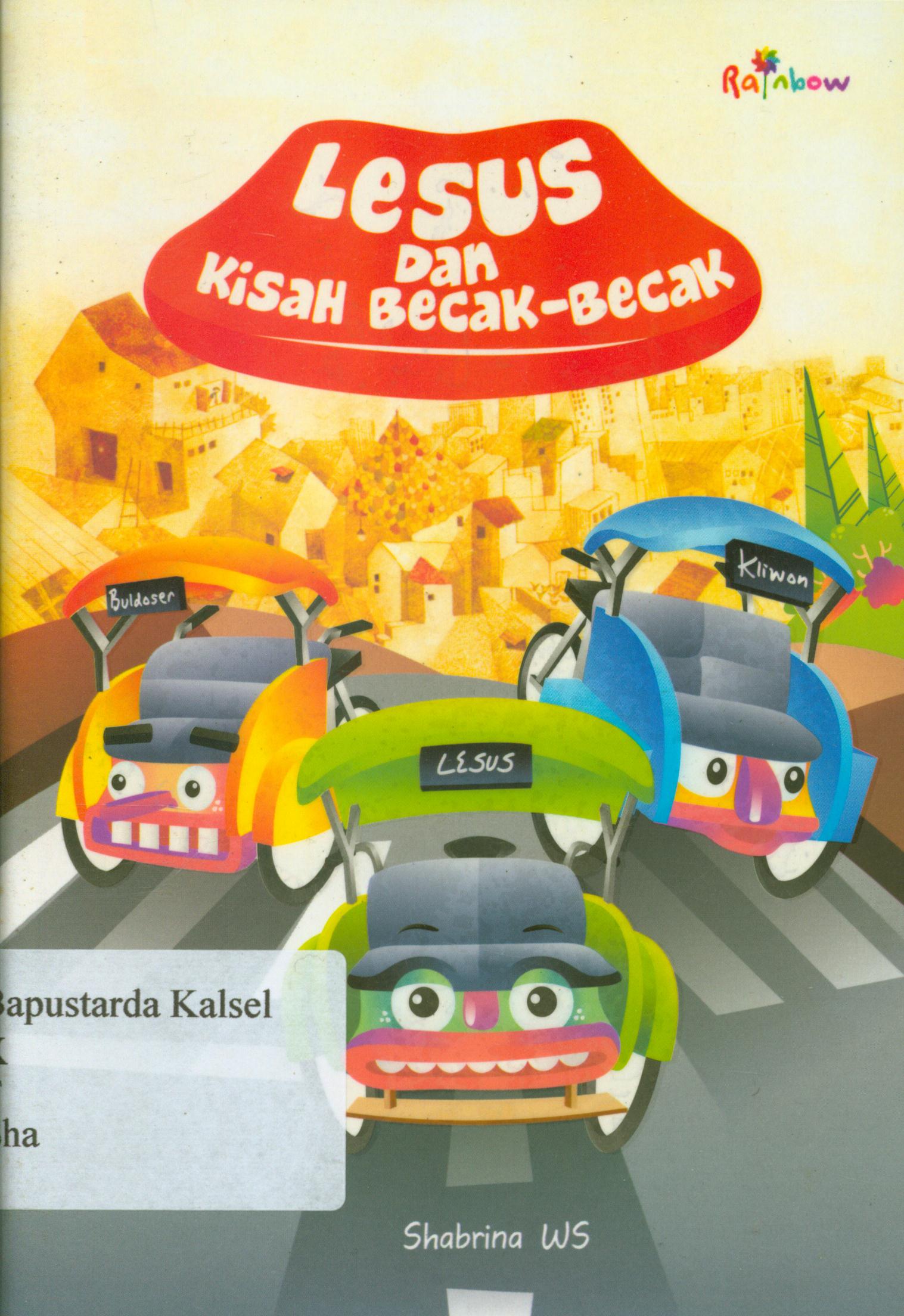 Cover Lesus dan kisah becak-becak / Shabrina WS ; editor, Risa Ambarizky.
