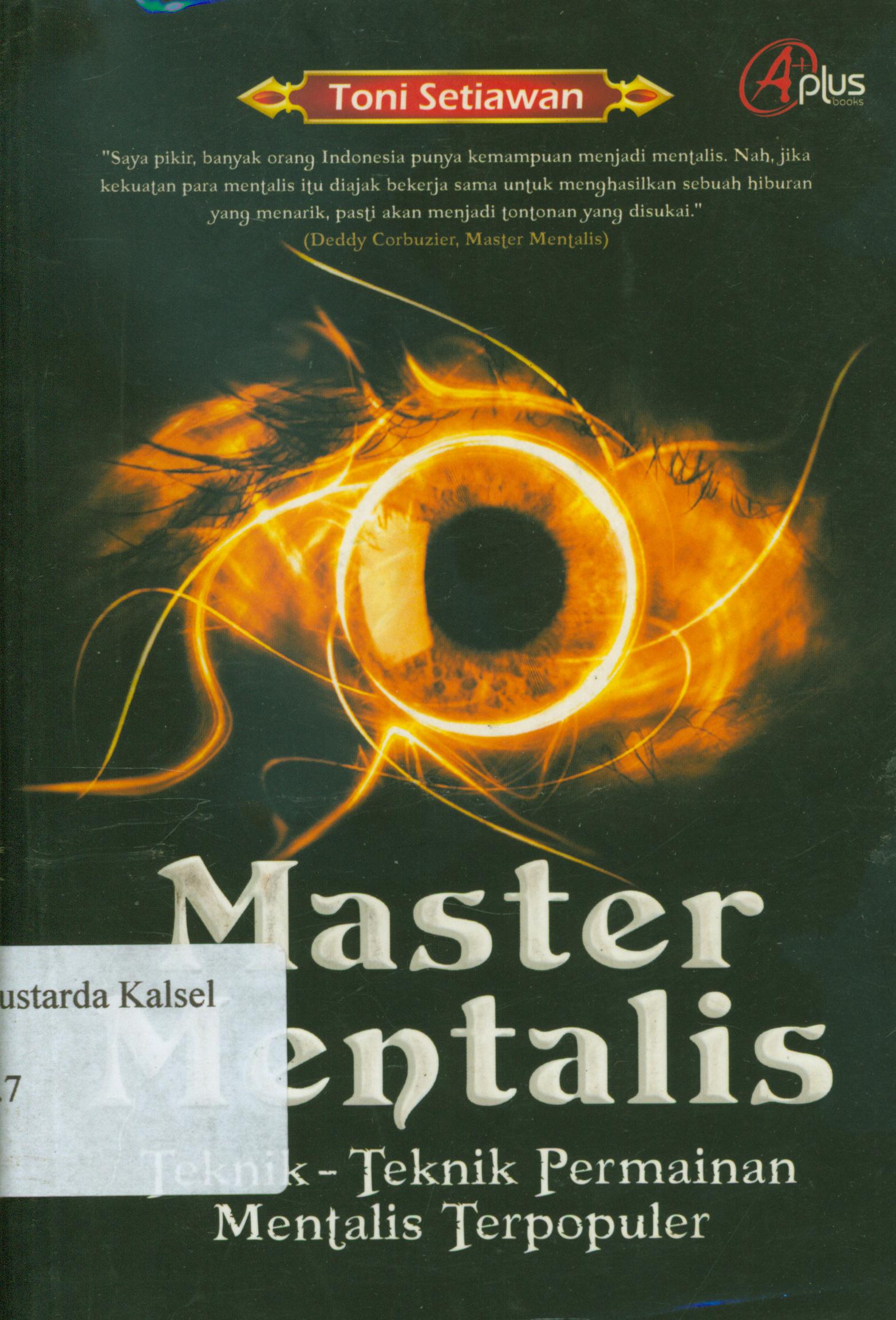 Cover Master mentalis : teknik-teknik permainan mentalis terpopulers ; editor, Meita Sandra.