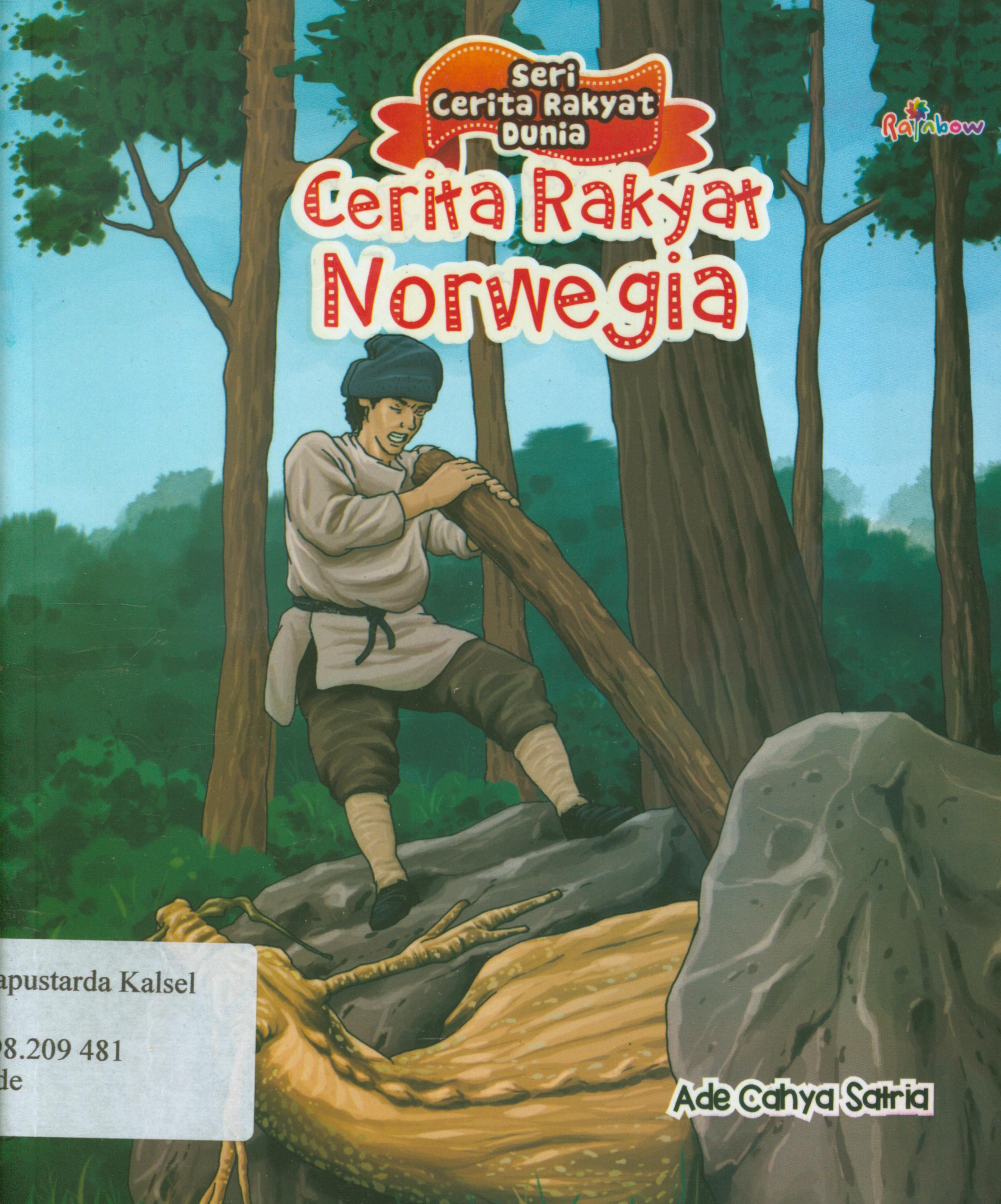 Cover Seri cerita rakyat dunia : cerita rakyat norwegia ; editor, Sisilia Triana Dewi.