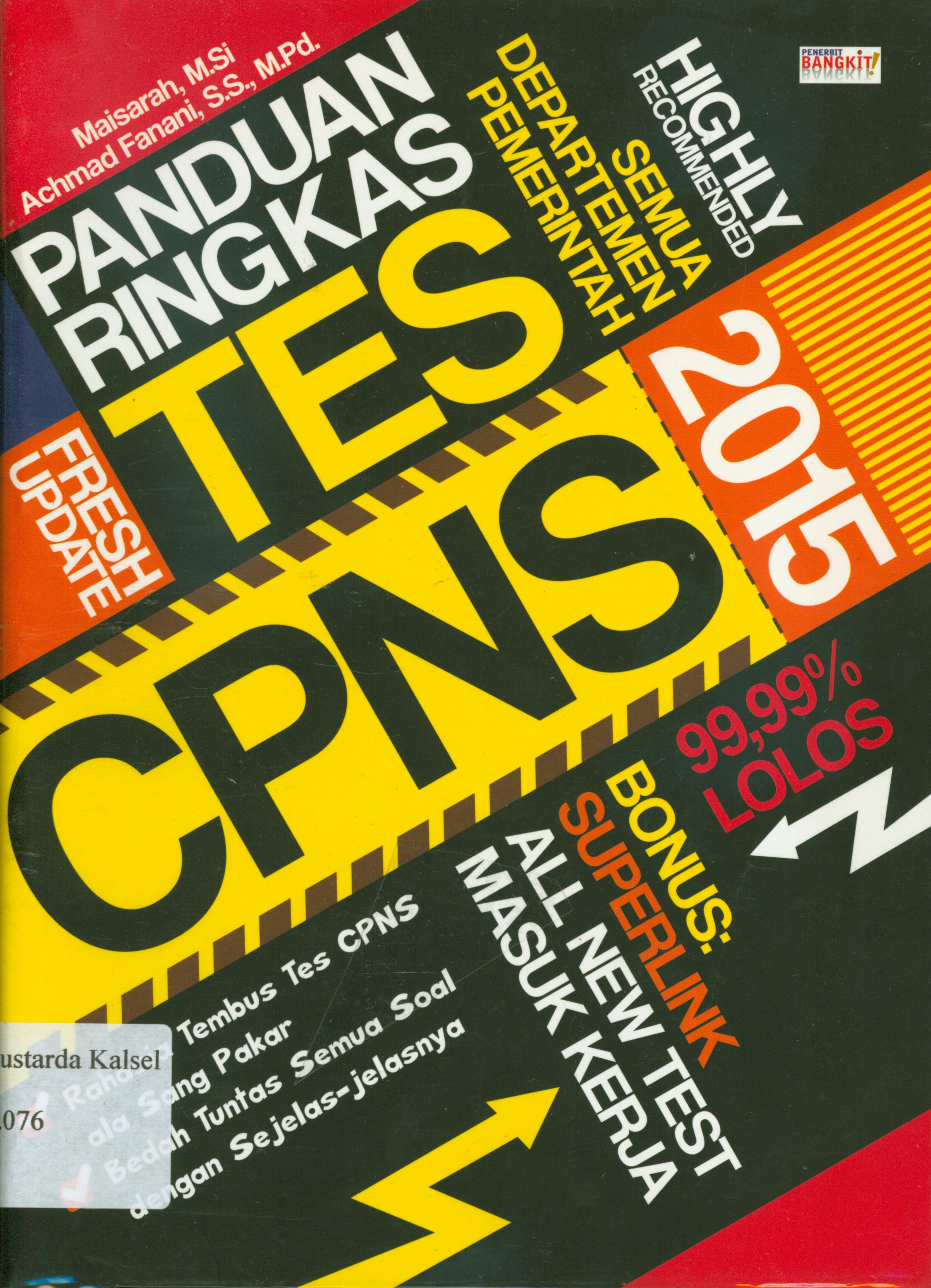 Cover Panduan ringkas tes CPNS 2015 / Achmad Fanani, Maisarah ; penyunting, Ayuninda Erdiani.