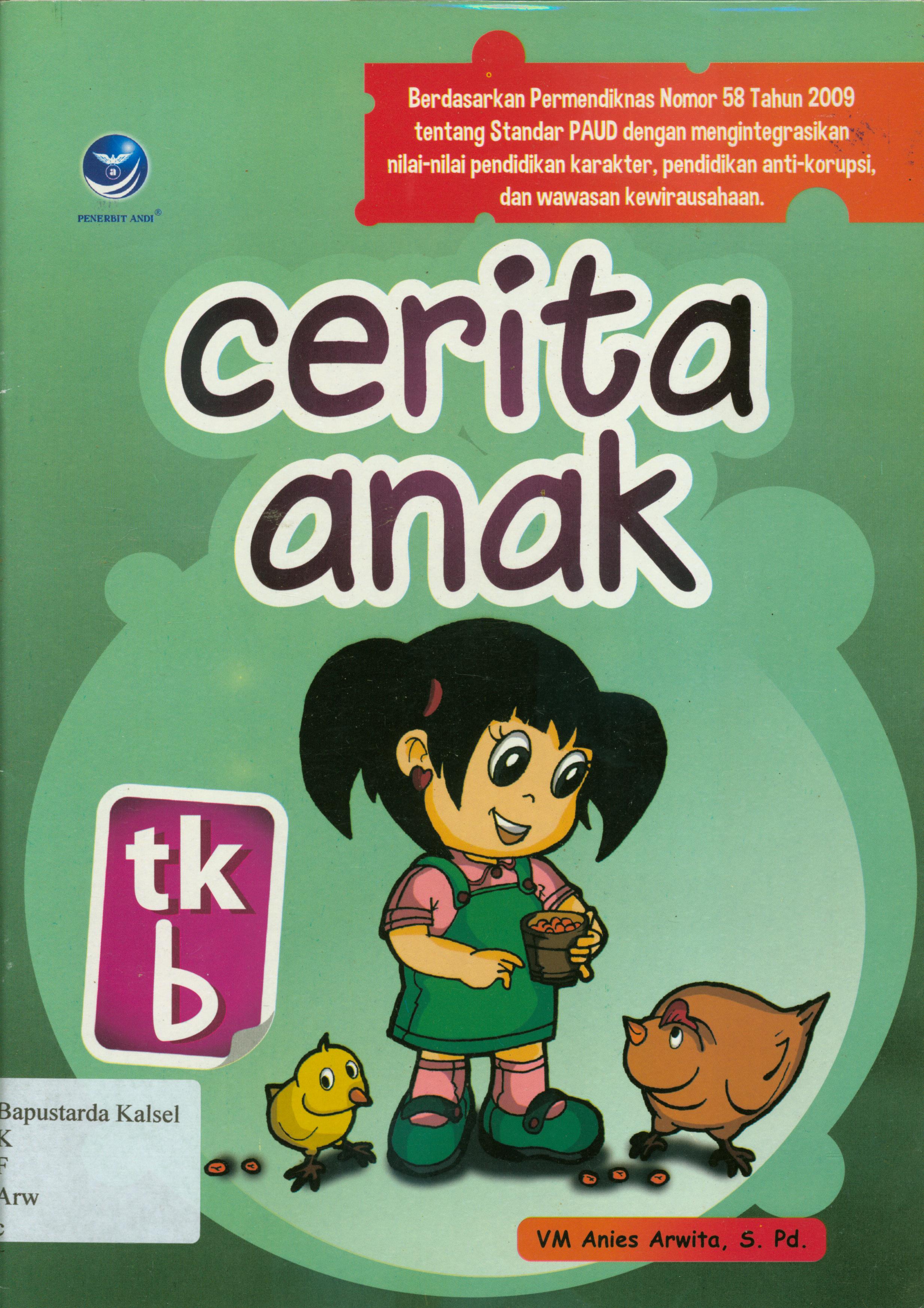 Cover Cerita anak tk b / VM Anies Arwita ; editor, E. Rahayu Prasetyaningsih.