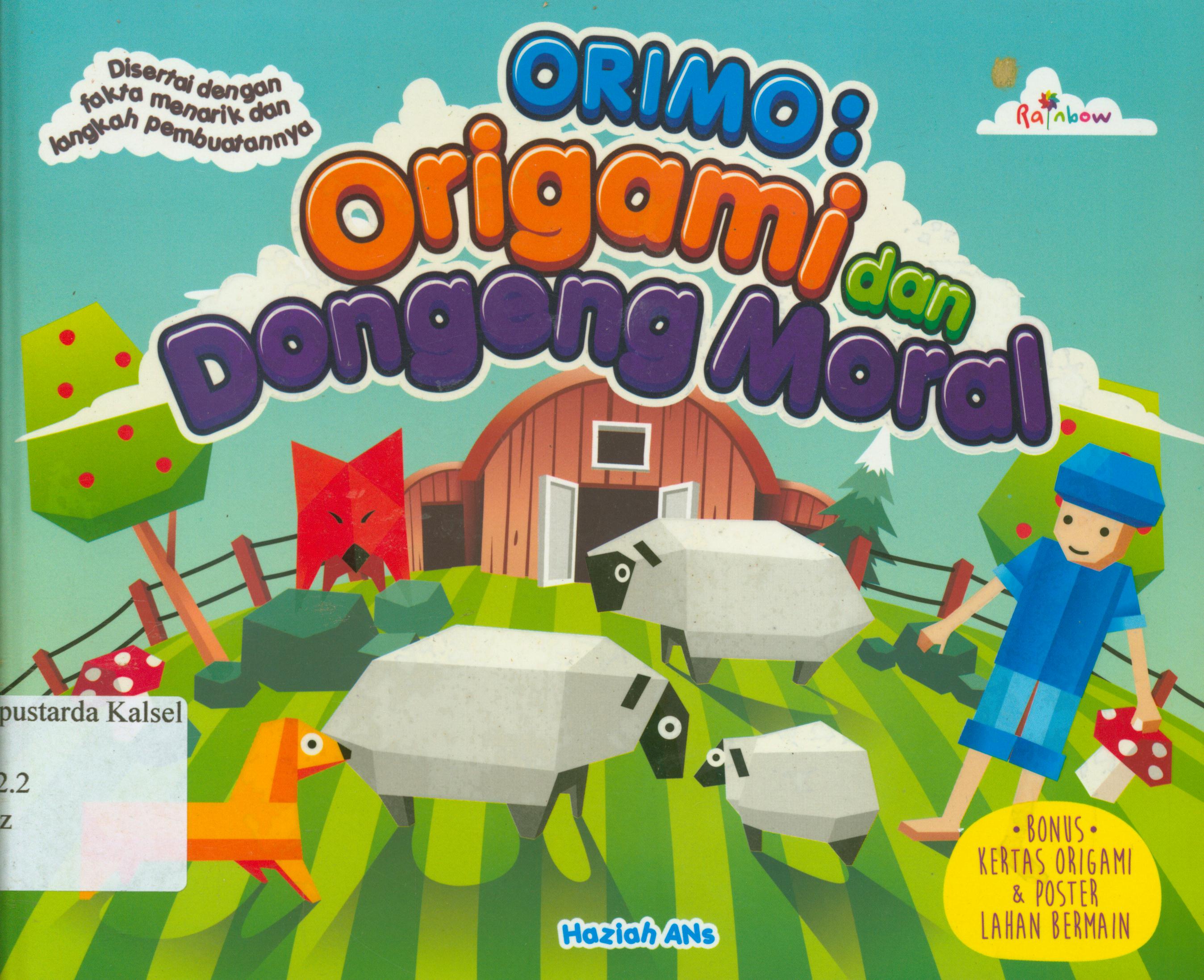 Cover Orimo : origami dan dongeng moral / Haziah Ans ; editor, Risa Ambarizky.