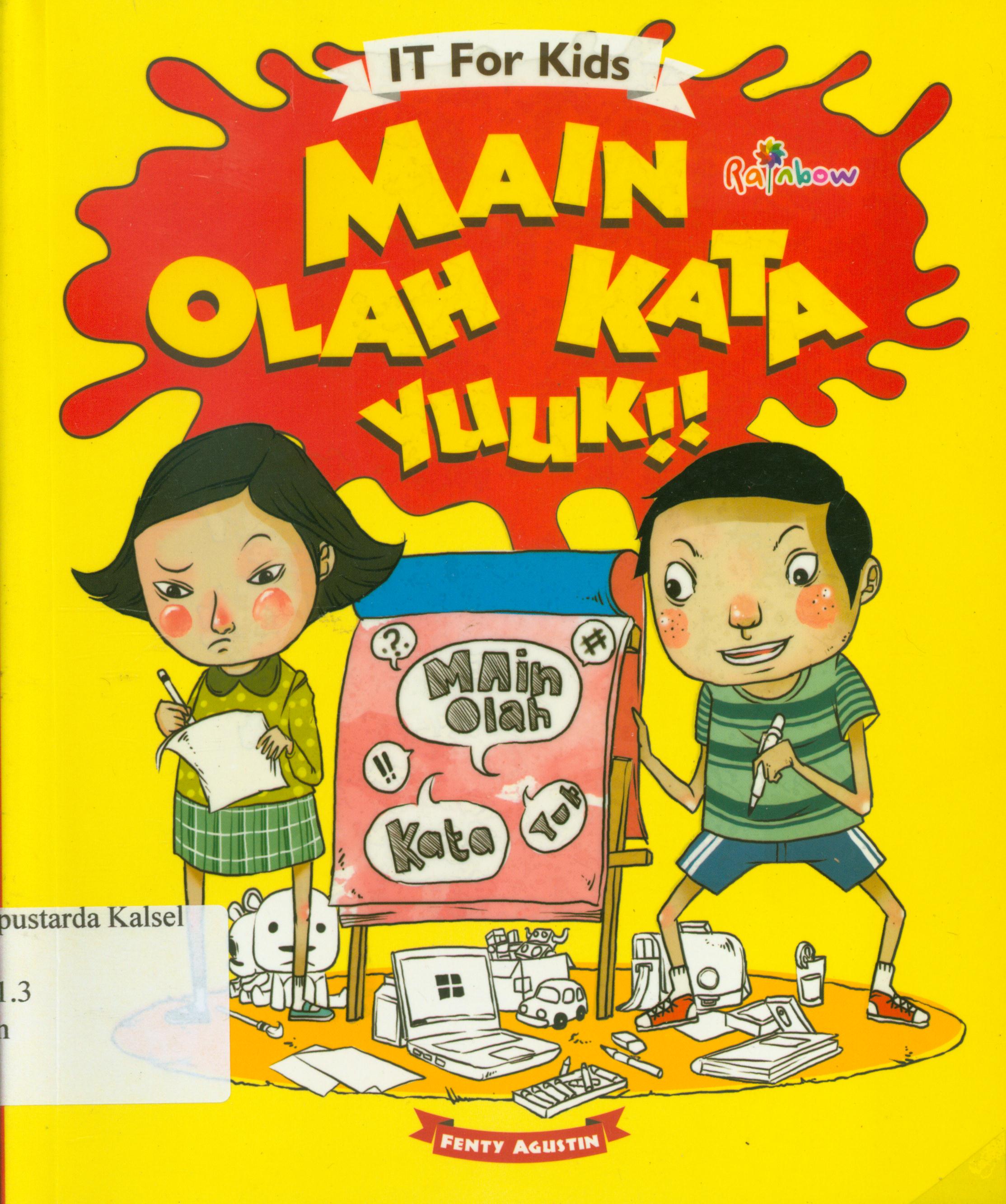 Cover It for kids : main olah kata yuuk! / Fenty Agustin ; editor, Sisilia Triana Dewi.