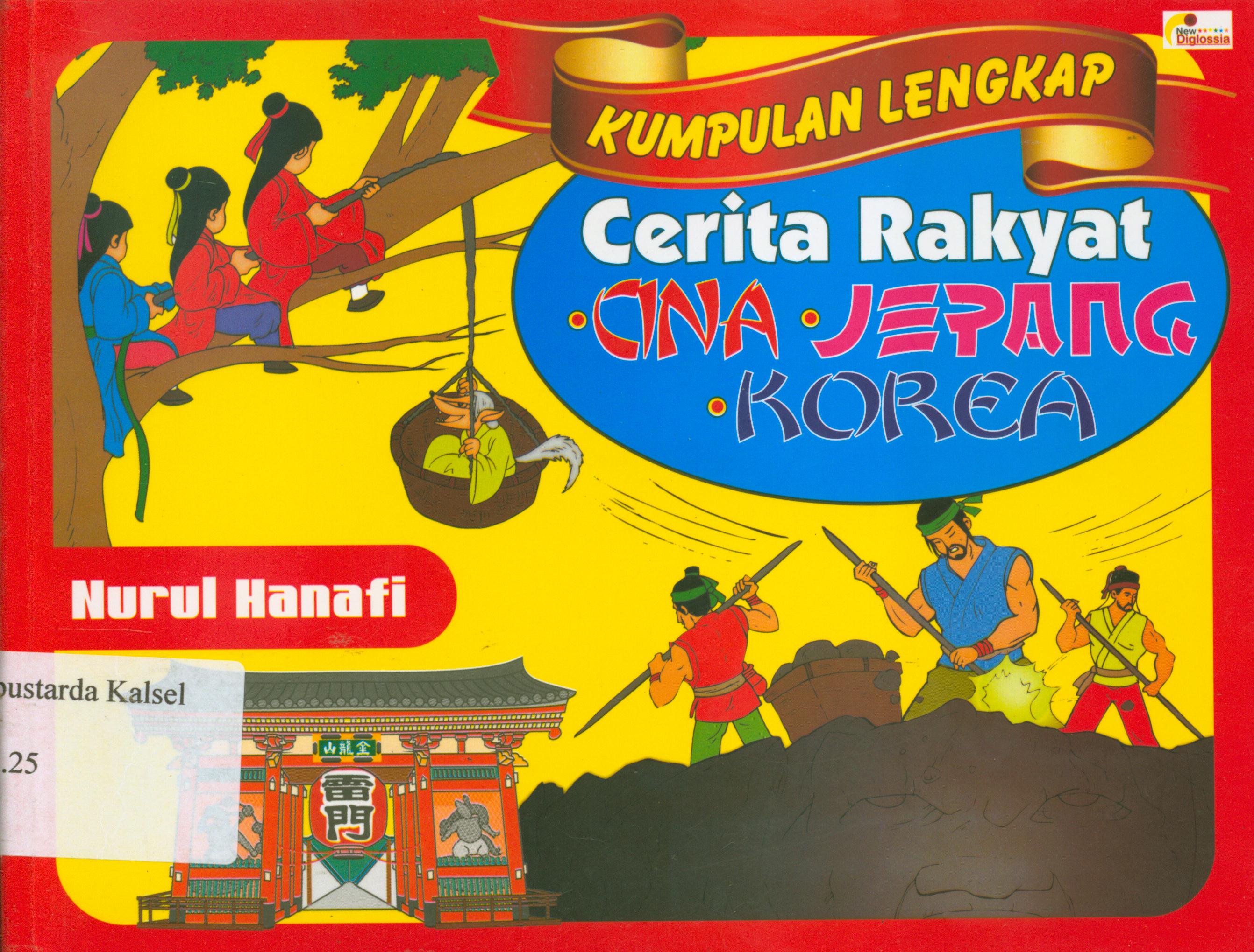 Cover Kumpulan lengkap cerita rakyat cina, jepang, korea / Daru dan Terry.