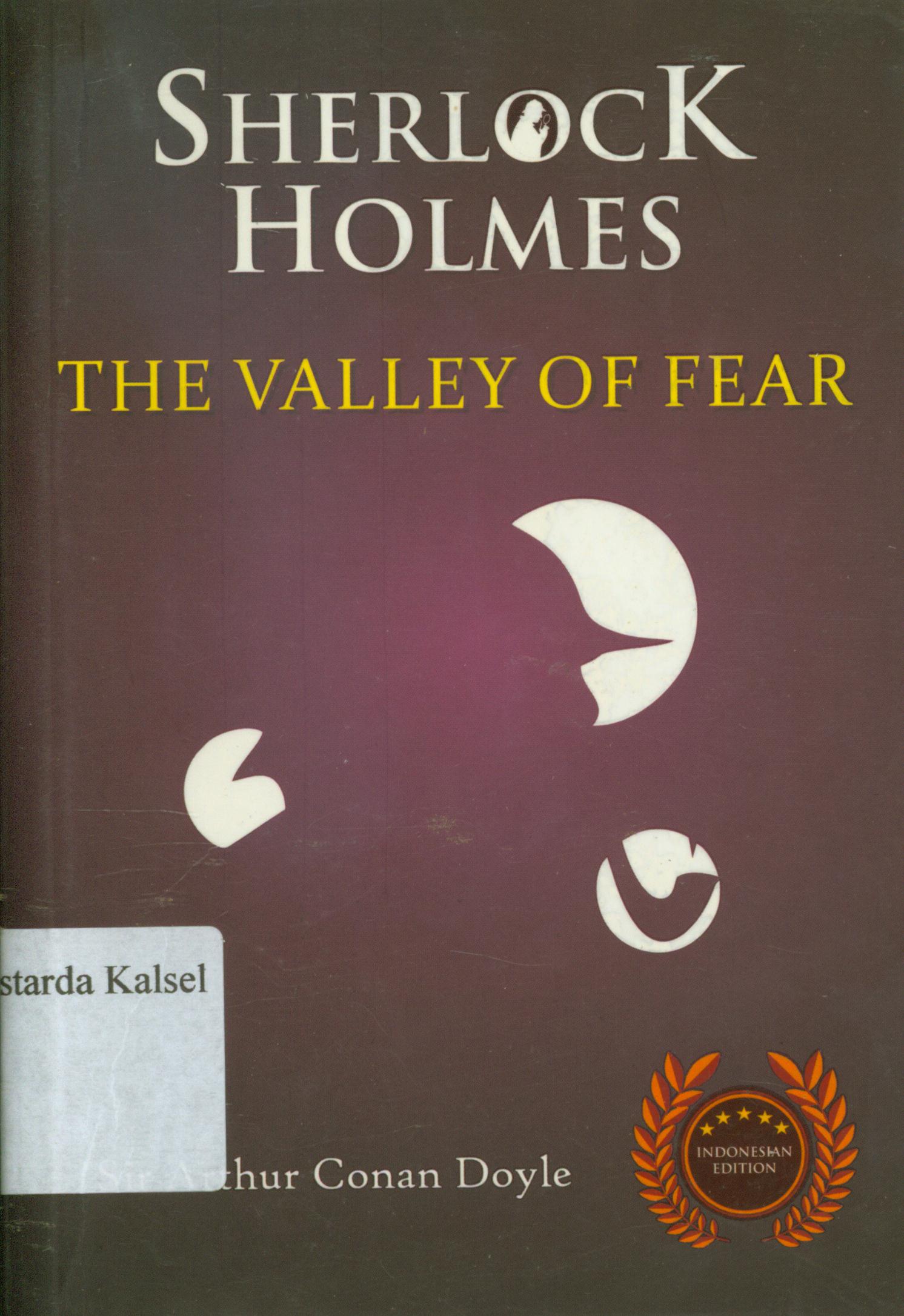 Cover Sherlock holmes :  The Valley of Fear / Sir Arthur Conan Doyle ; penyunting, Albert, editor, Satya.