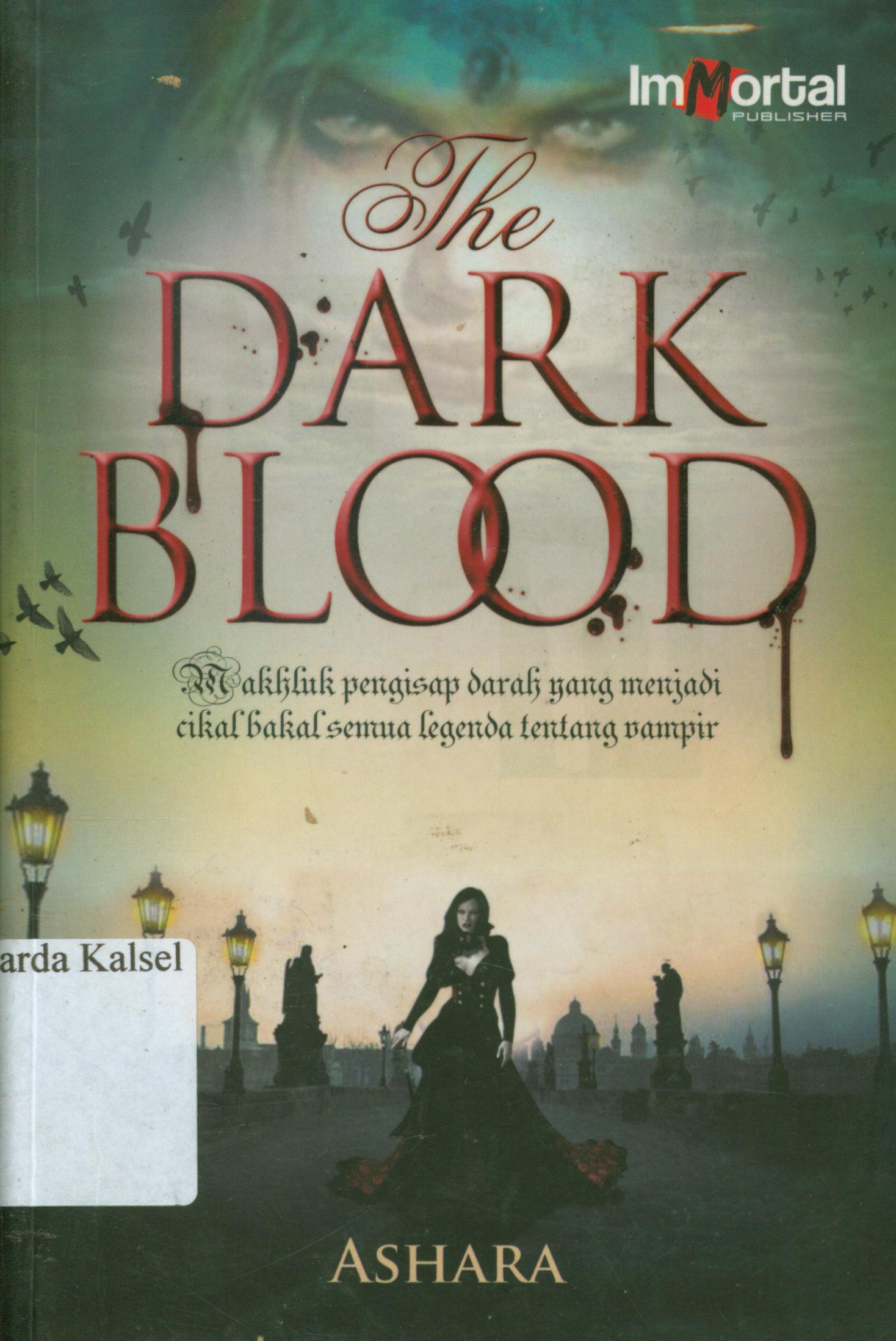Cover The dark blood / Ashara ; editor, Ratika Satya.