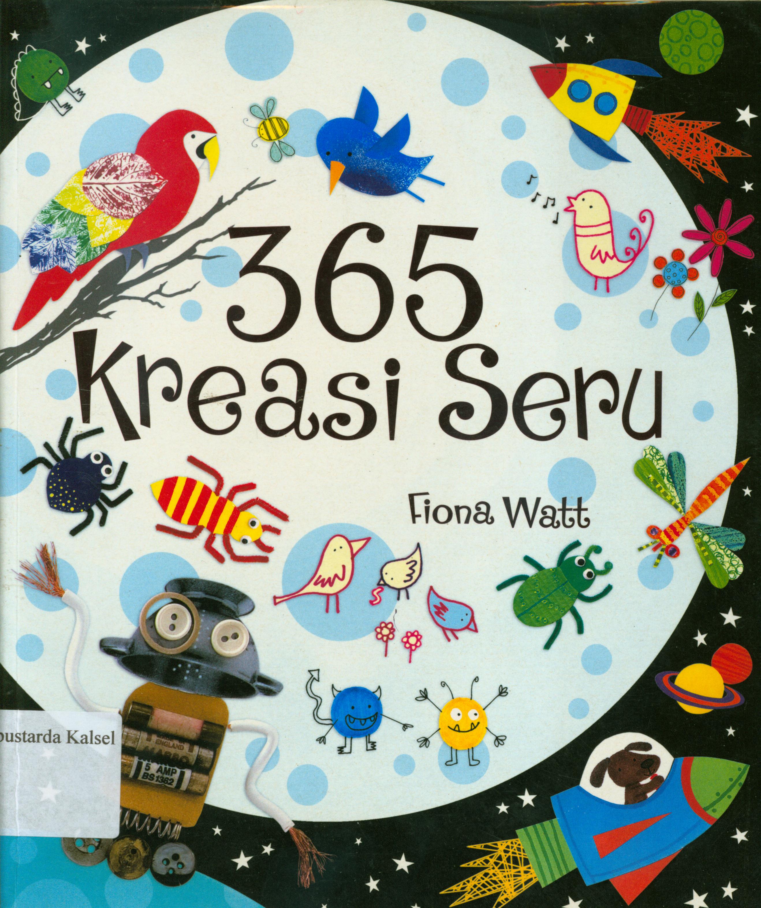 Cover 365 kreasi seru / Fiona Watt.