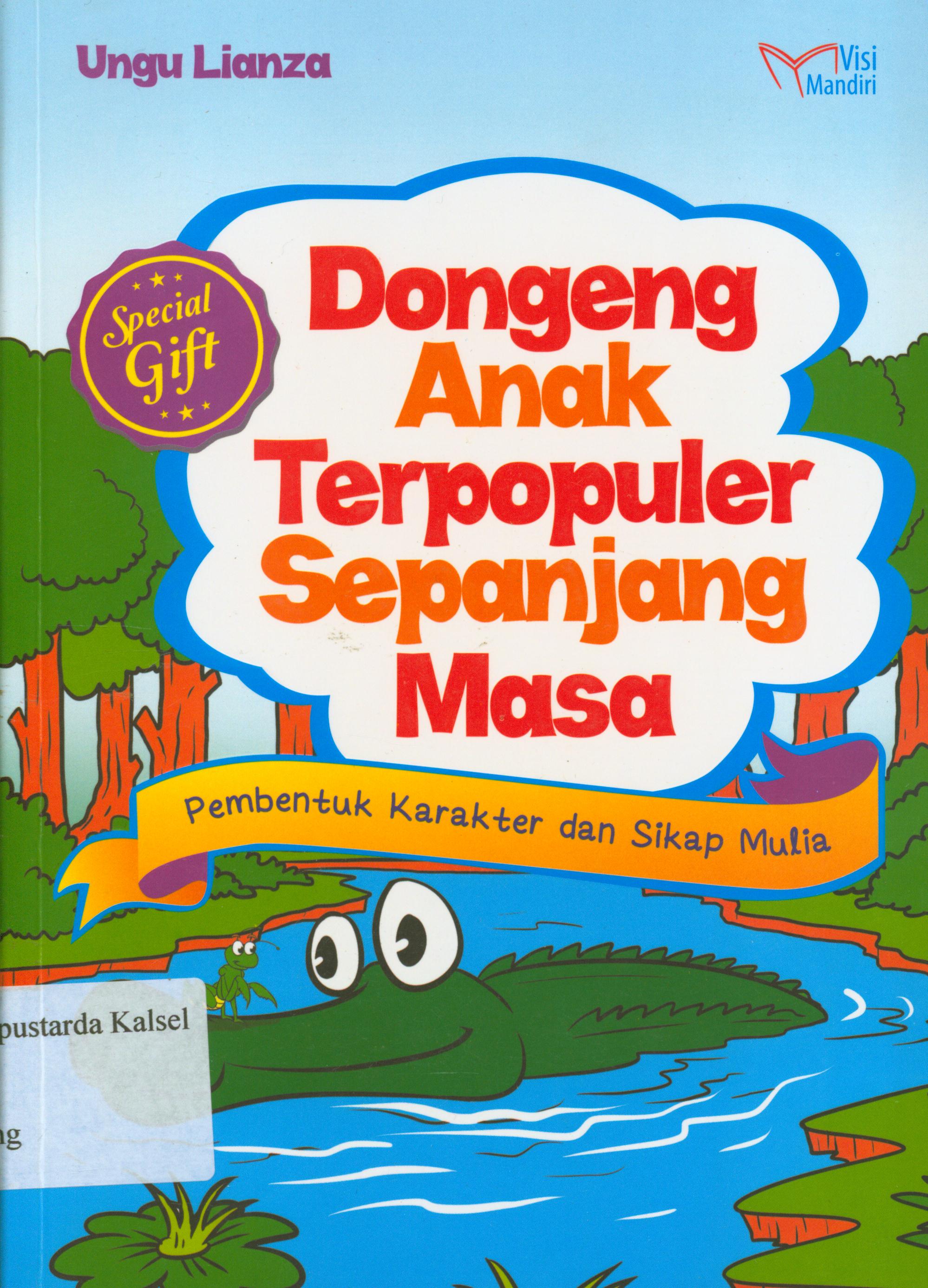Cover Dongeng anak terpopuler sepanjang masa / Ungu Lianza ; penyunting, M. Lukman Hakiem, Tin Zulaeha.