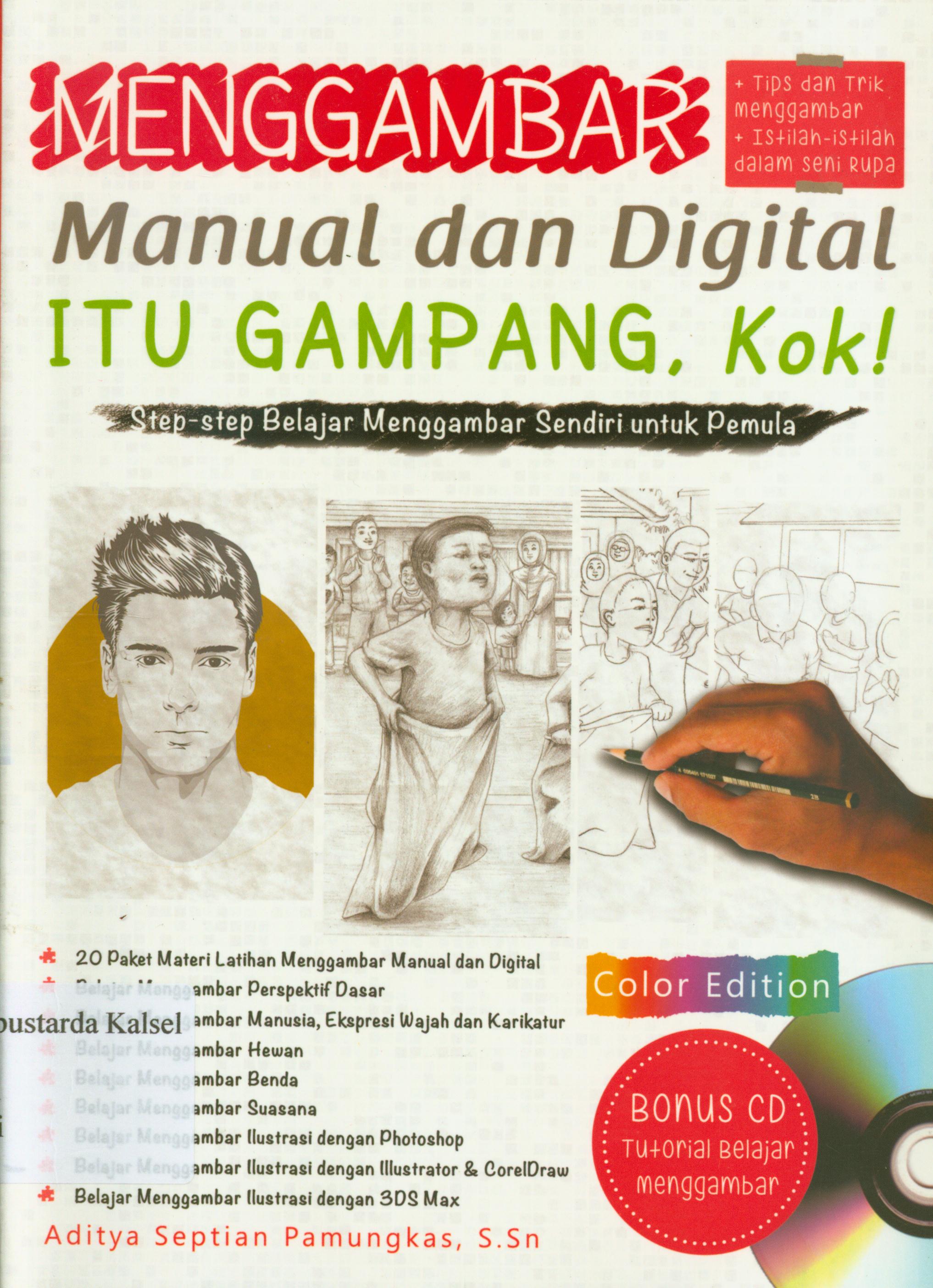 Cover Menggambar manual dan digital itu gampang, kok! / Aditya Septian Pamungkas.