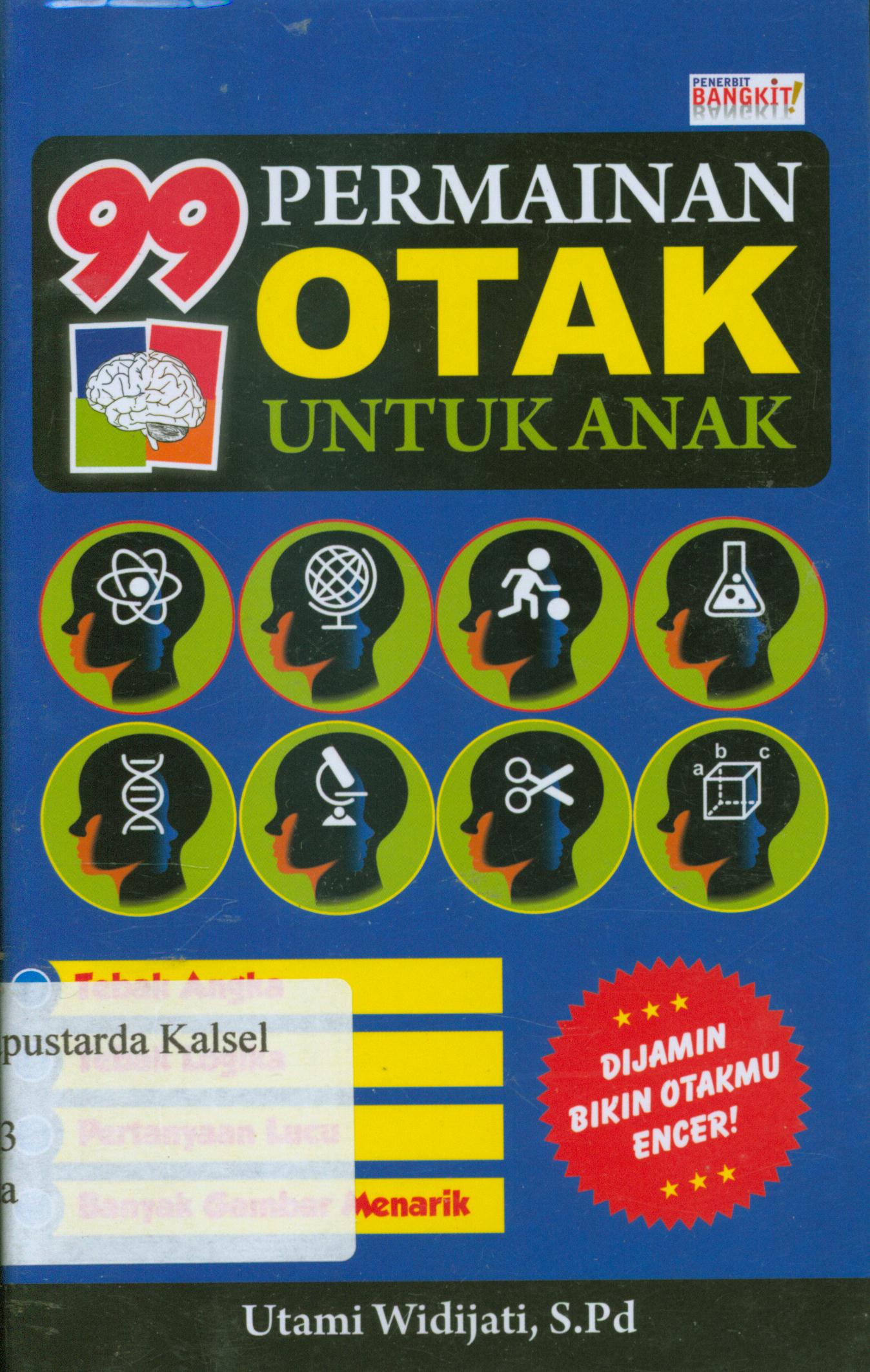 Cover 99 permainan otak untuk anak / Utami Widijati.