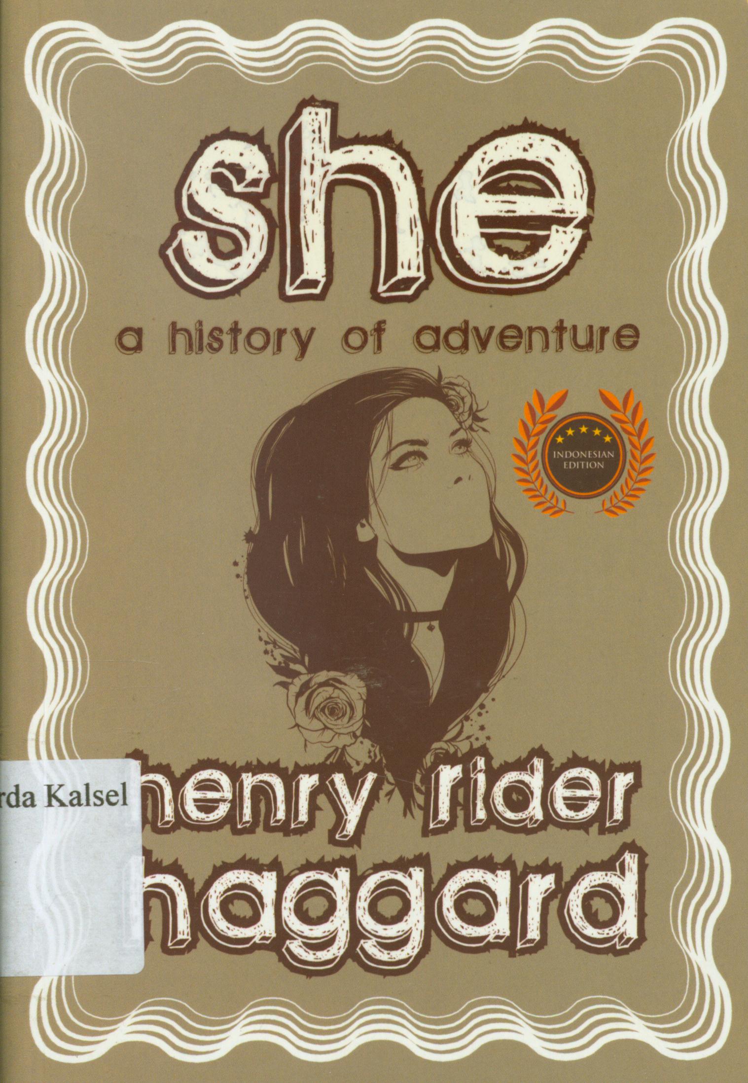 Cover She a history of adventure / Henry Rider Haggard ; penerjemah, F.M. Nawitaningrum.