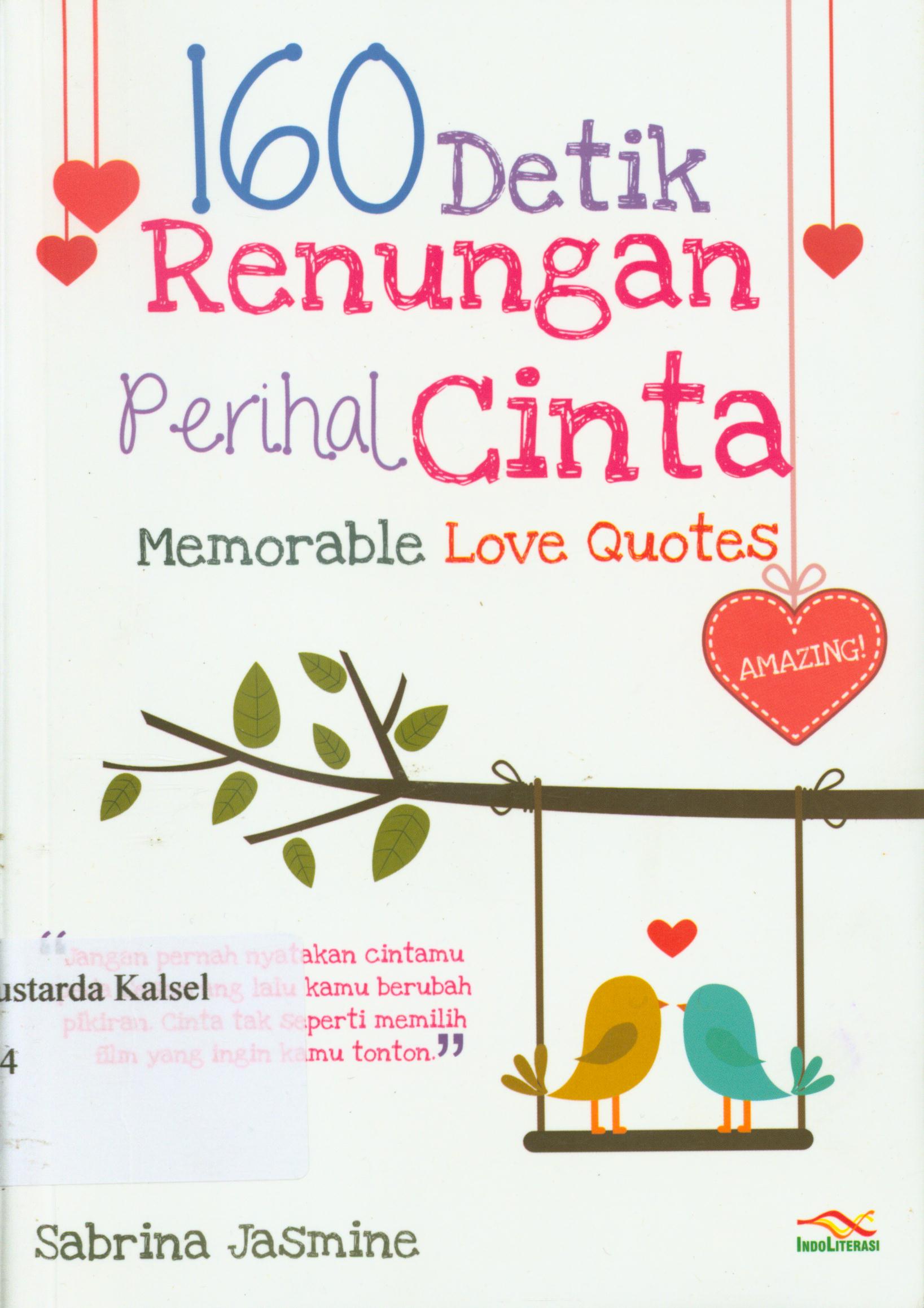 Cover 160 detik renungan perihal cinta : memorable love quotes / Sabrina Jasmine ; penyunting, Nur Iswarso.