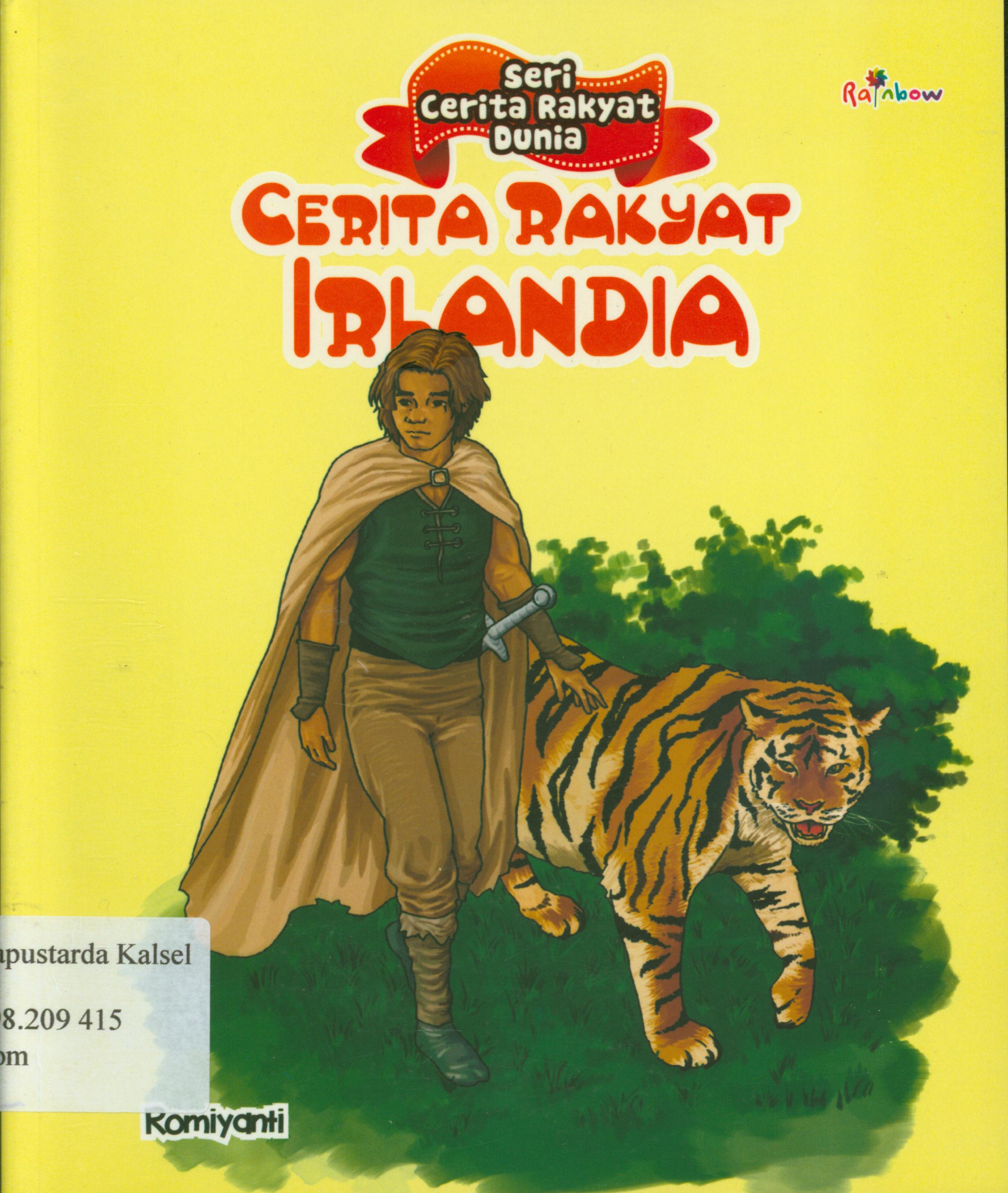Cover Seri cerita rakyat dunia :  cerita rakyat irlandia / Romiyanti ; editor, Sisilia Triana Dewi.