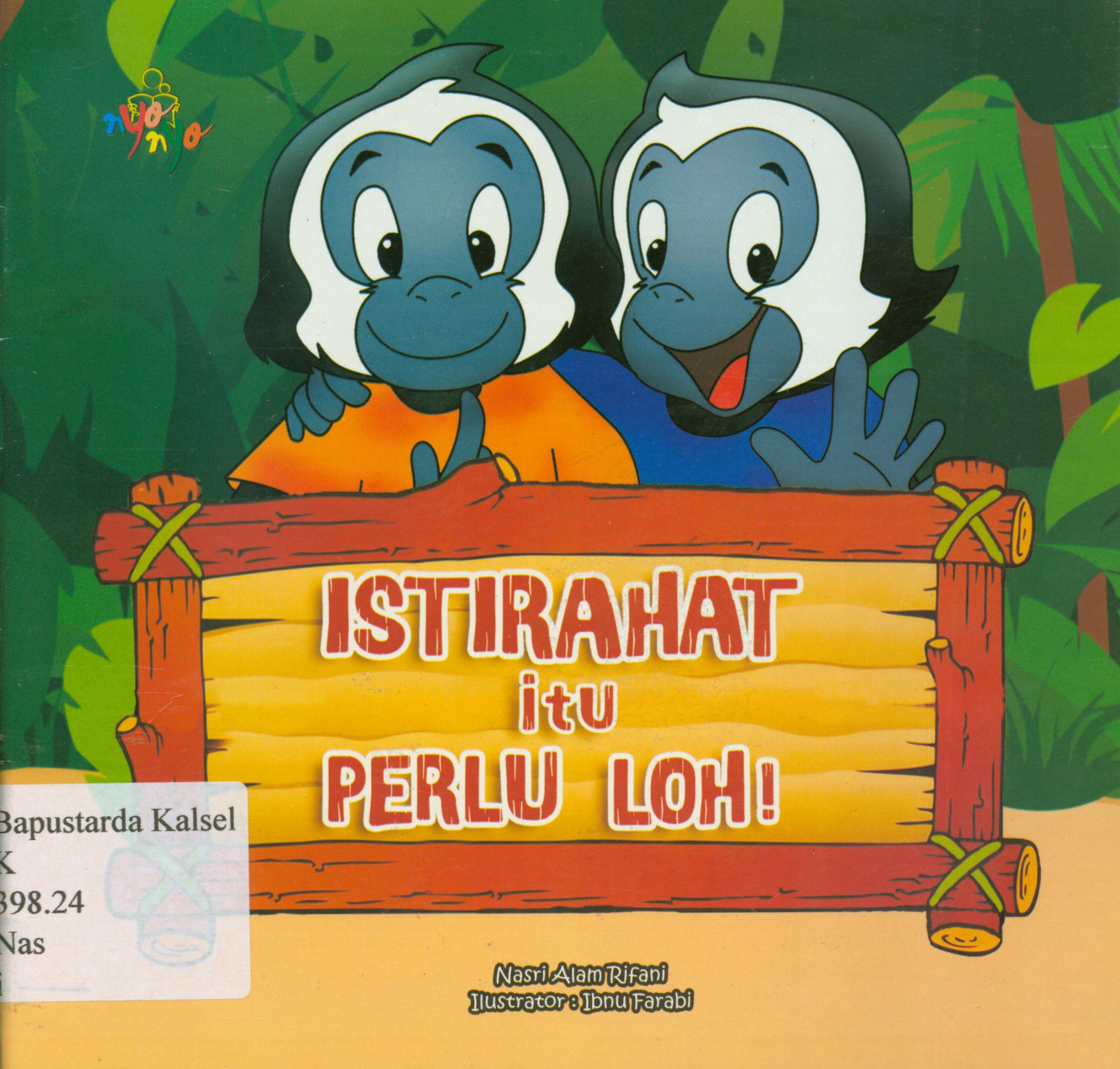 Cover Istirahat itu perlu, loh! / NAsri Alam Rifani ; editor, Risa Ambarizky.