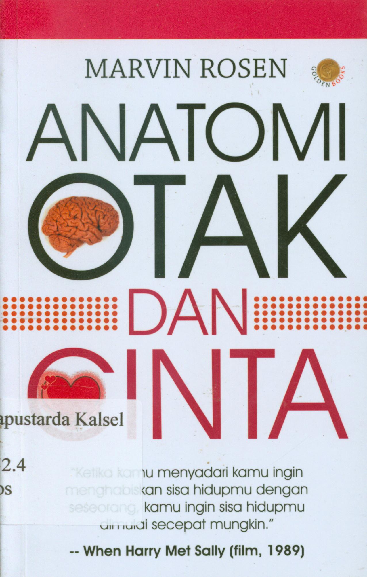 Cover anatomi otak dan cinta / Marvin Rosen ; penerjemah, Terry P.