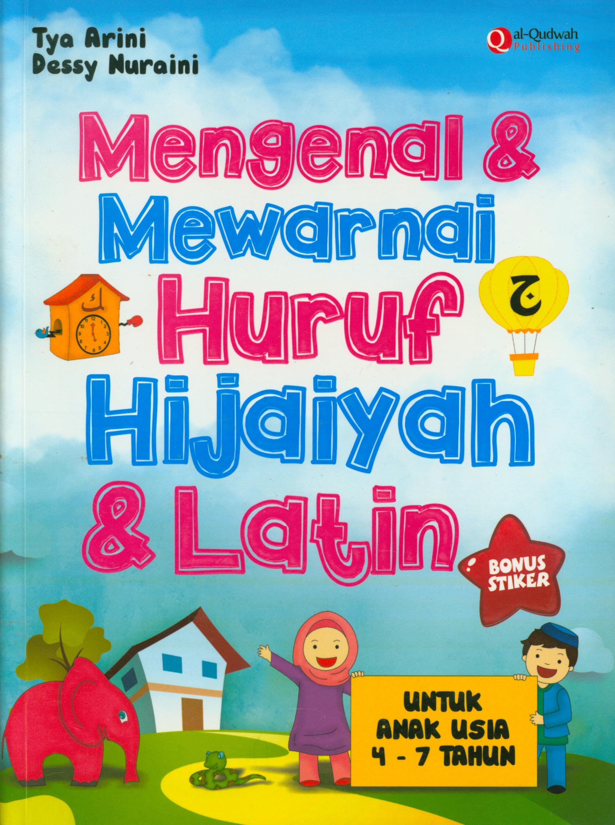 Cover Mengenal dan mewarnai huruf hijaiyah dan latin / Dessy Nuraini A. Tya Arini ; penyunting, Erlina.