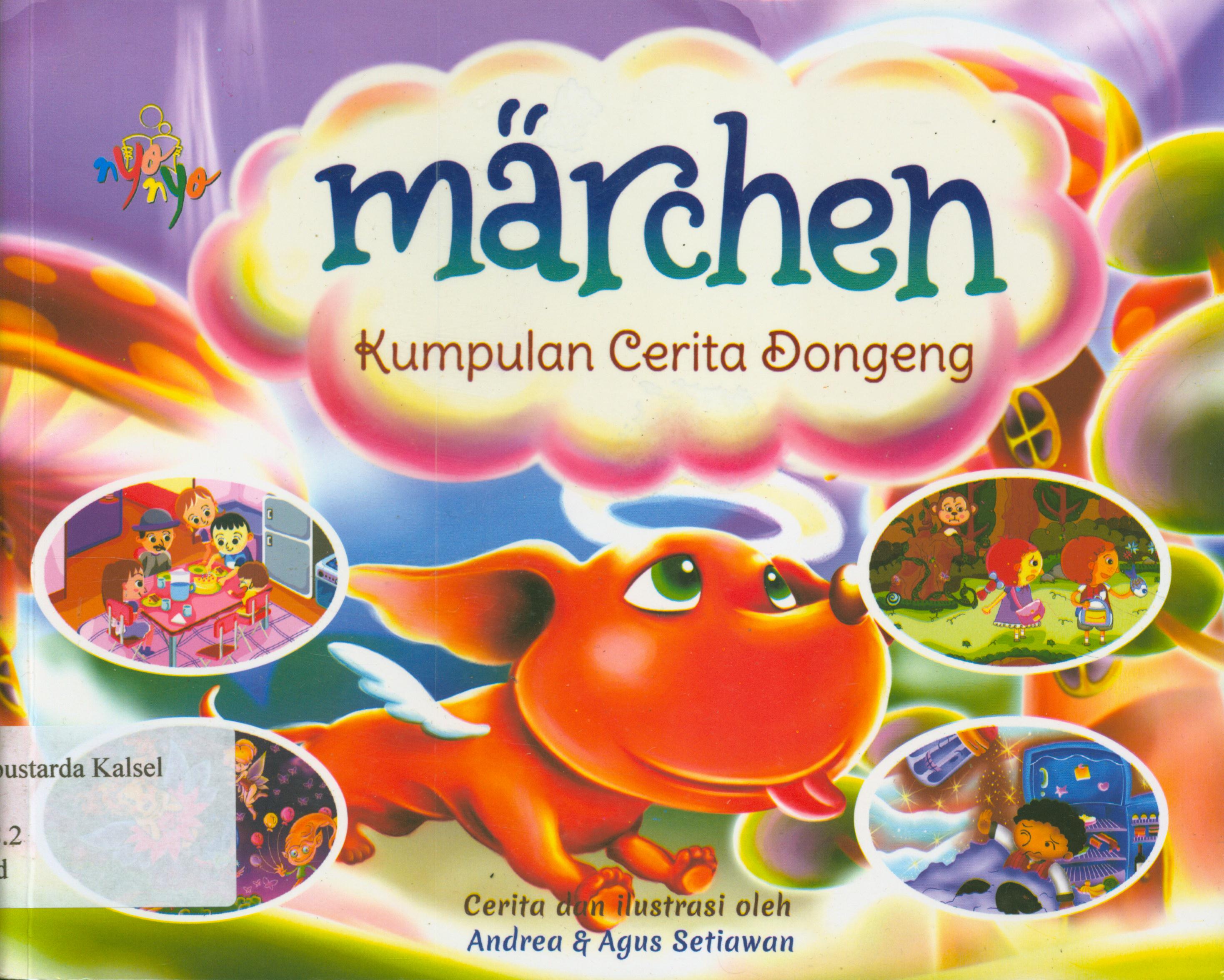 Cover Marchen : kumpulan cerita dongeng / Andrea ; editor, Paulus Yesaya Jati