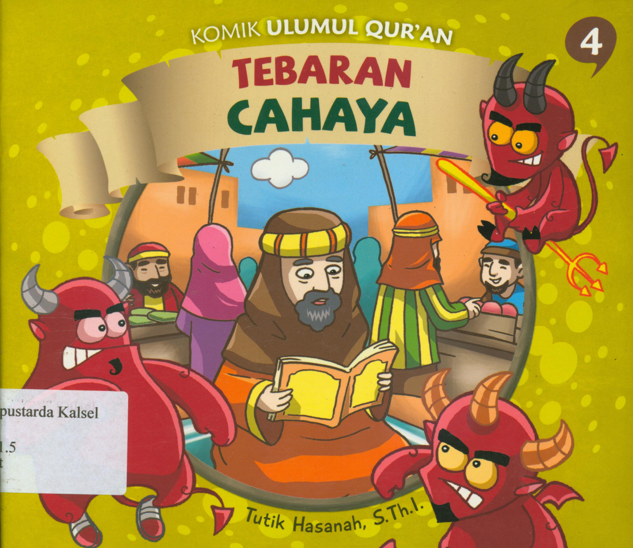 Cover Komik ulumul qur'an : tebaran cahaya / Tutik Hasanah ; editor, D. Kurniawan.