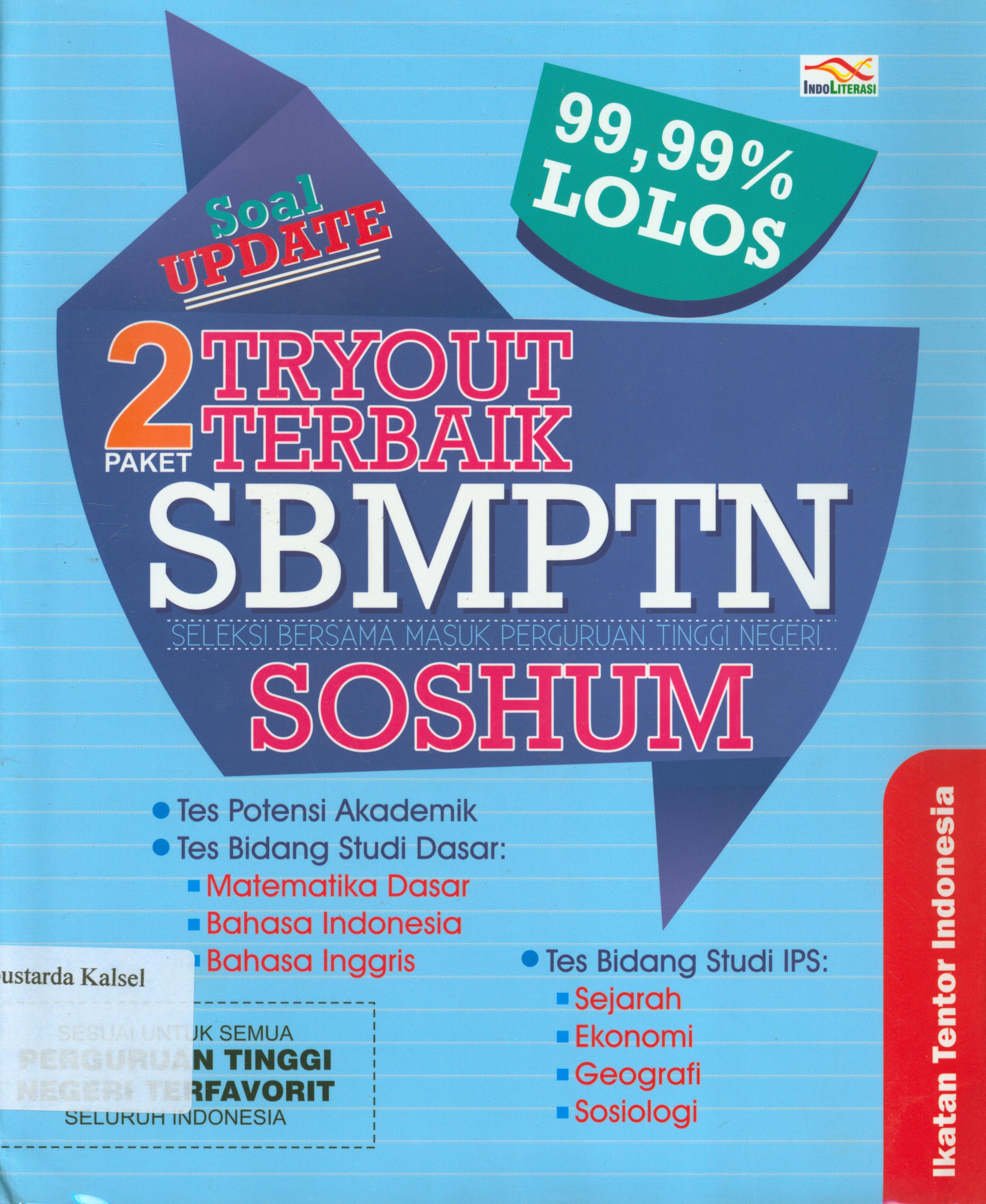 Cover Soal update 2 paket try out terbaik 99,99 % lolos SBMPTN : seleksi bersama masuk perguruan tinggi negeri soshum.