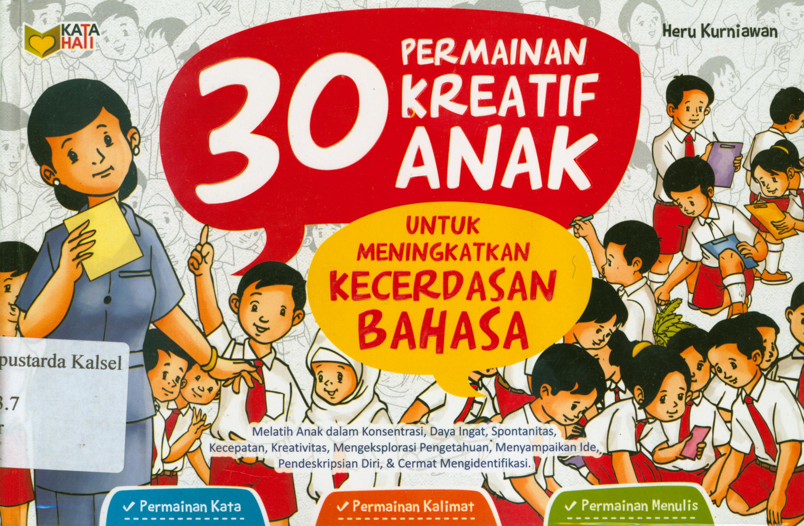 Cover 30 permainan kreatif untuk meningkatkan kecerdasan bahasa / Heru Kurniawan ; editor, Andin.