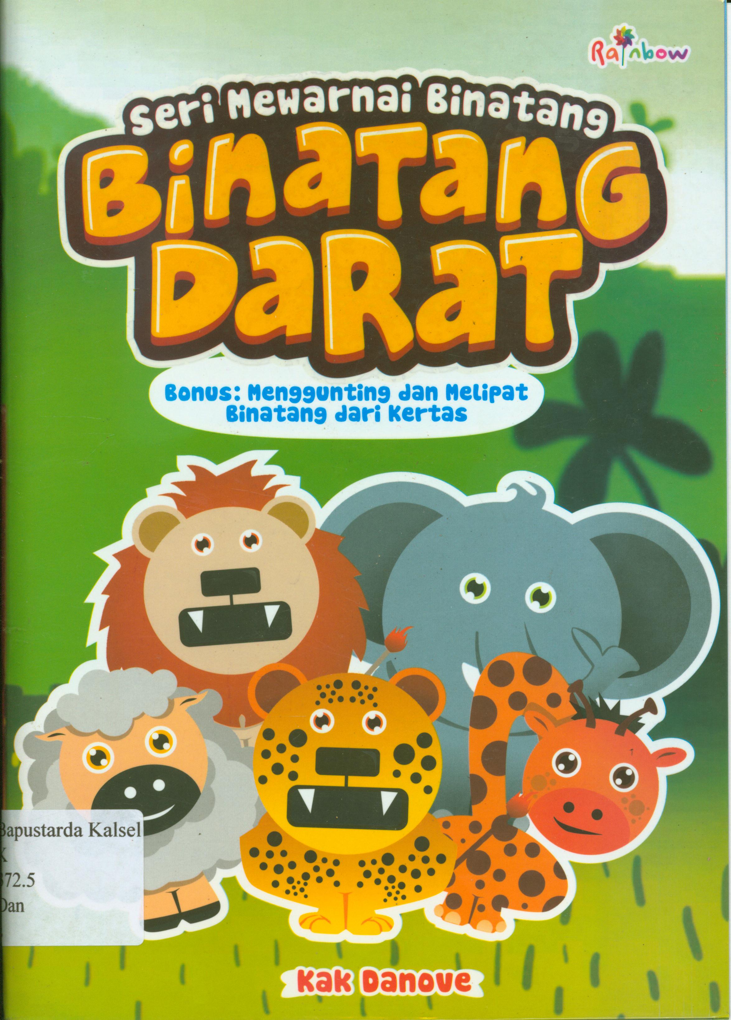 Cover Seri mewarnai binatang, binatang darat / Kak Danove ; editor, Sisilia Triana Dewi.